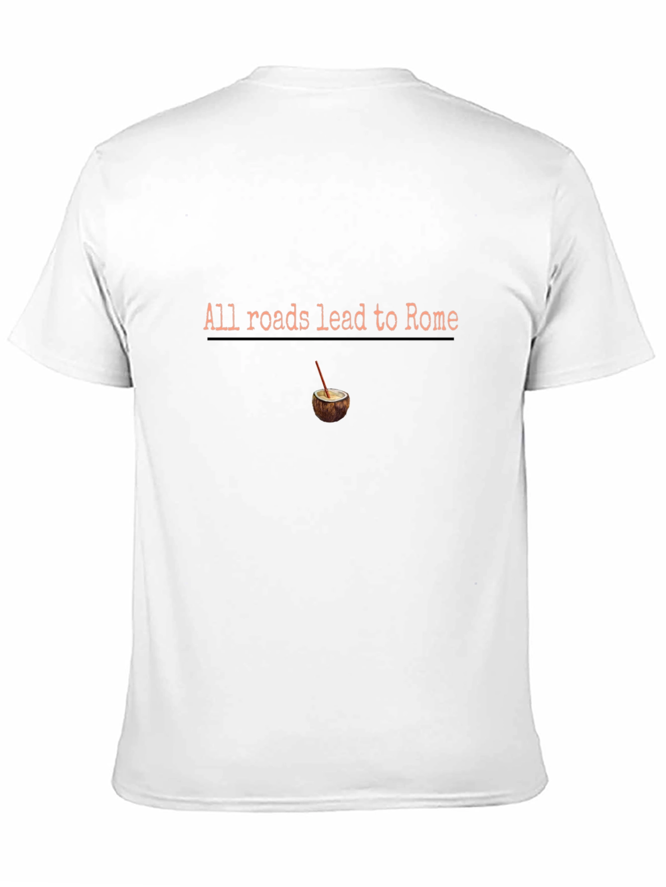 All Roads Lead to Rome T-Shirt