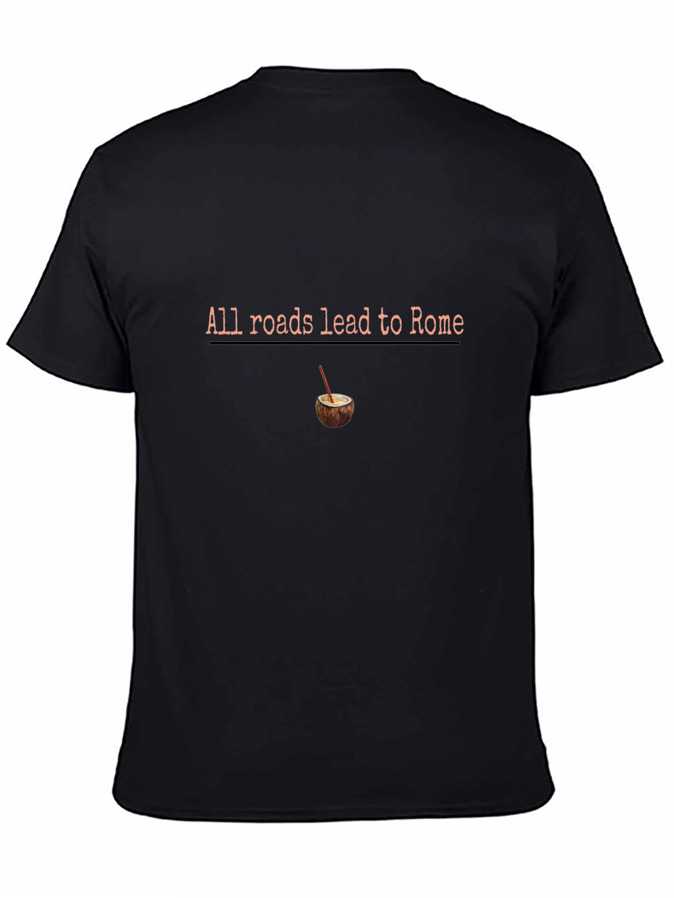 All Roads Lead to Rome T-Shirt