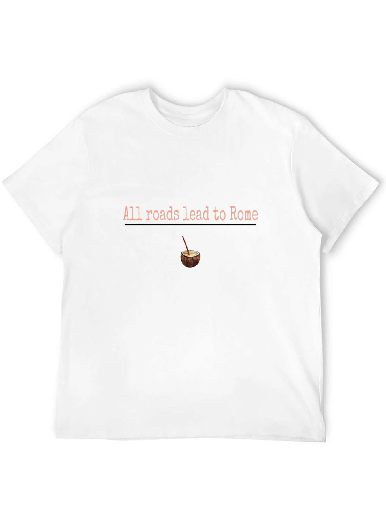 All Roads Lead to Rome T-Shirt