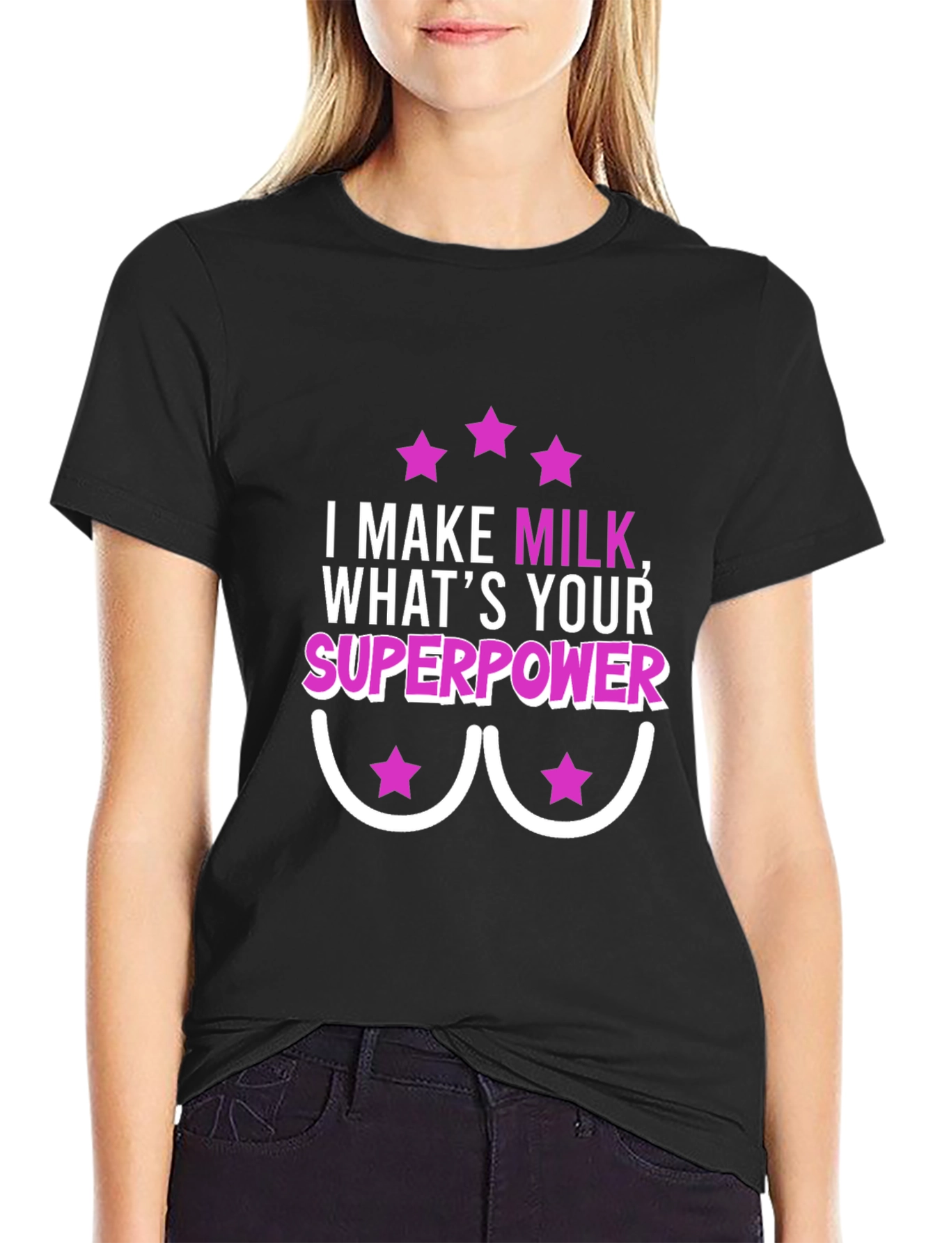 I Make Milk Whats Your Superpower T-Shirt