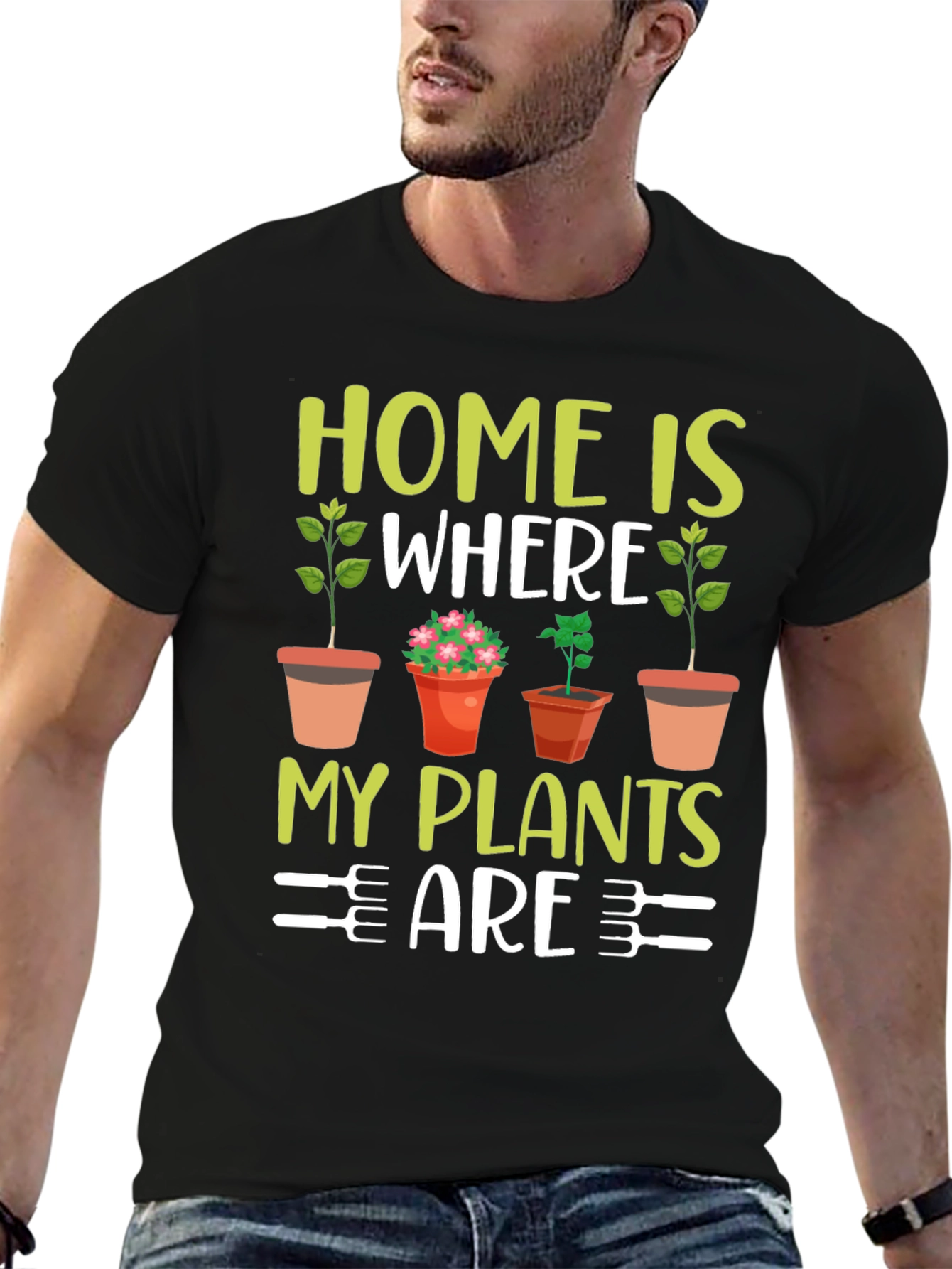 Home Is Where My Plants Are T-Shirt