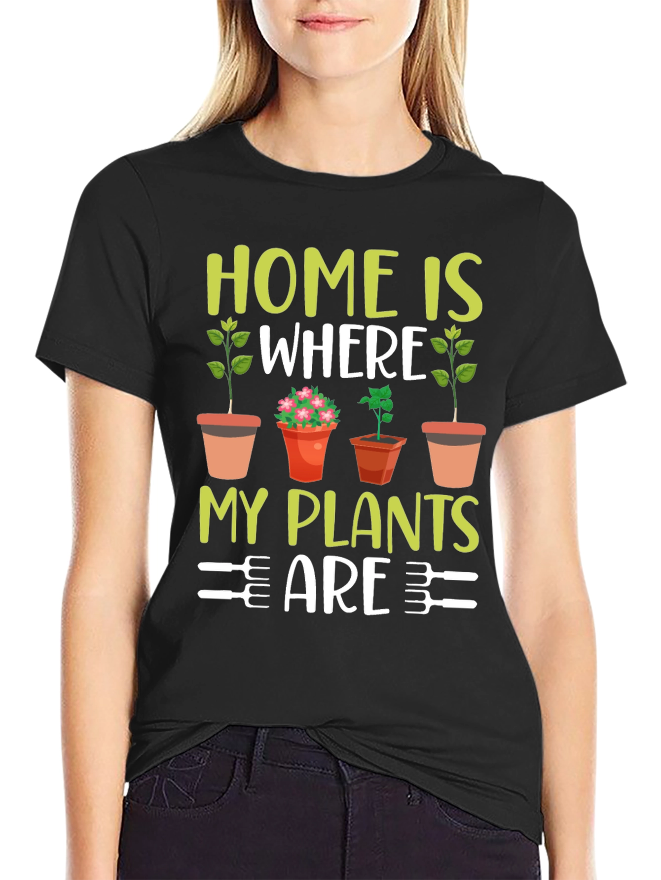 Home Is Where My Plants Are T-Shirt