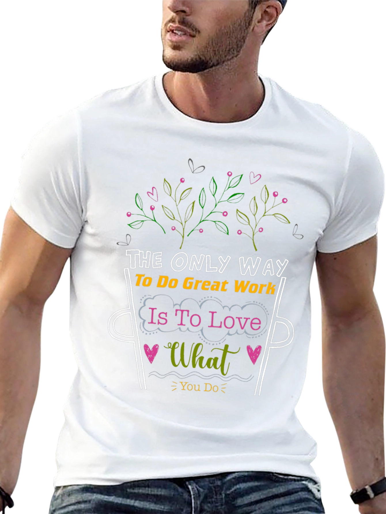 Love What You Do Graphic Tee - Motivational T-Shirt