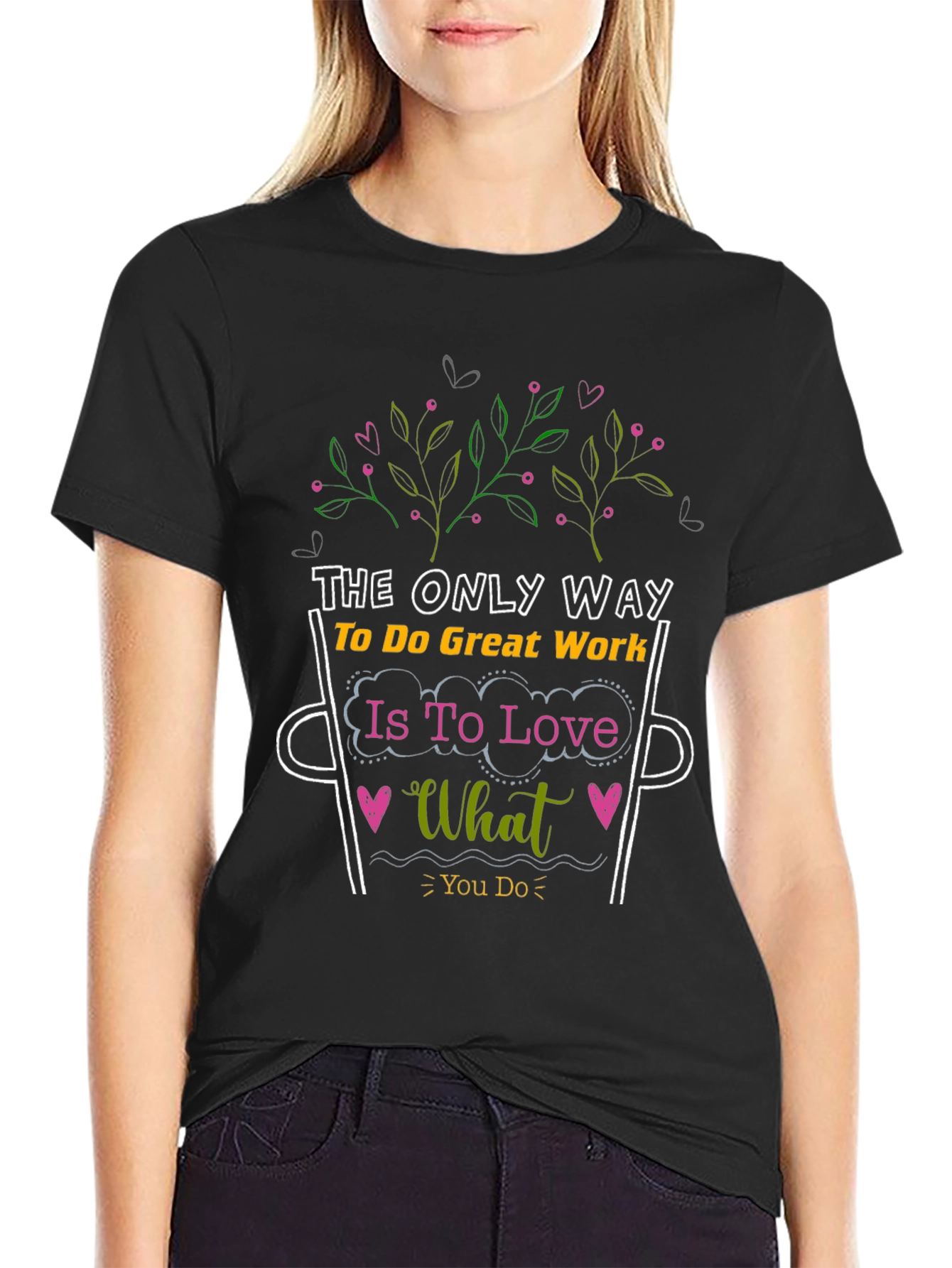 Love What You Do Graphic Tee - Motivational T-Shirt