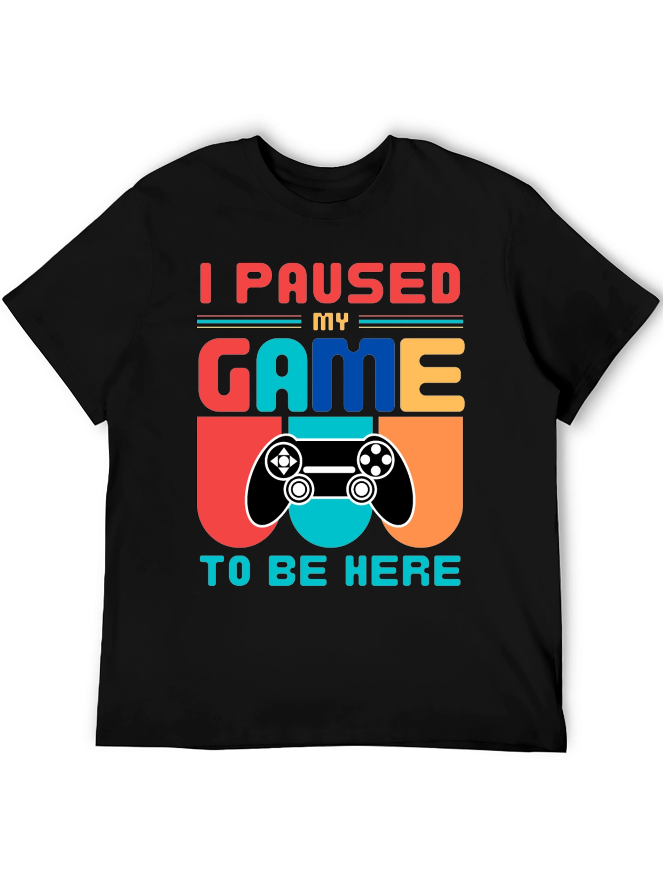 I Paused My Game T-Shirt - Gamer Tee