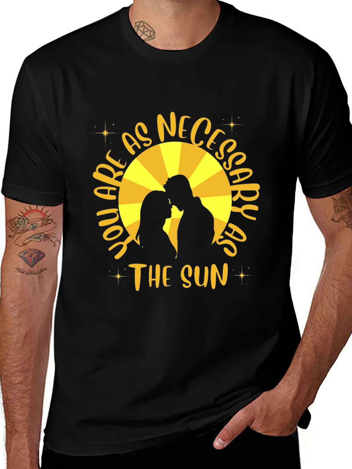 You are as Necessary as the Sun T-Shirt