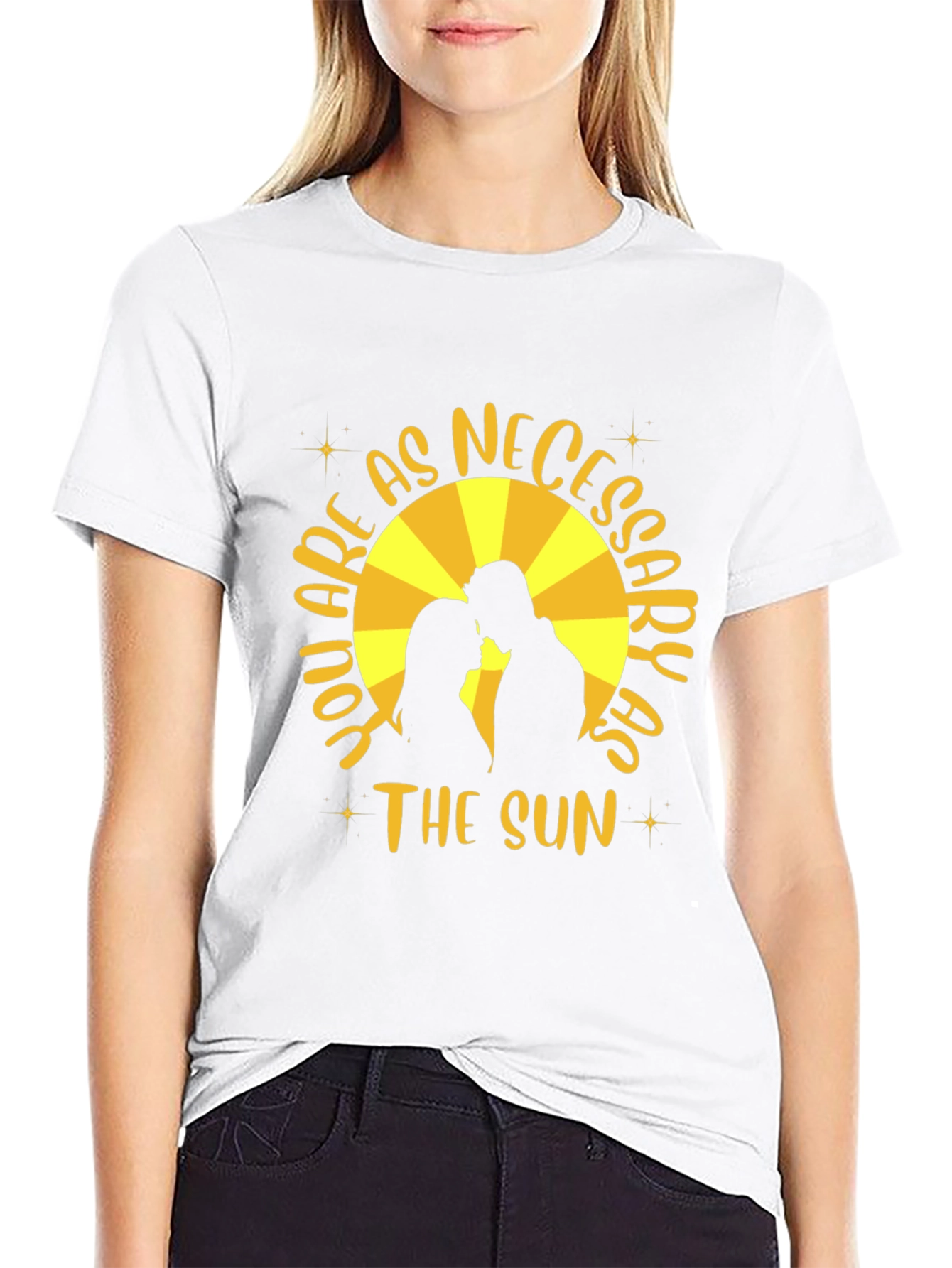 You are as Necessary as the Sun T-Shirt