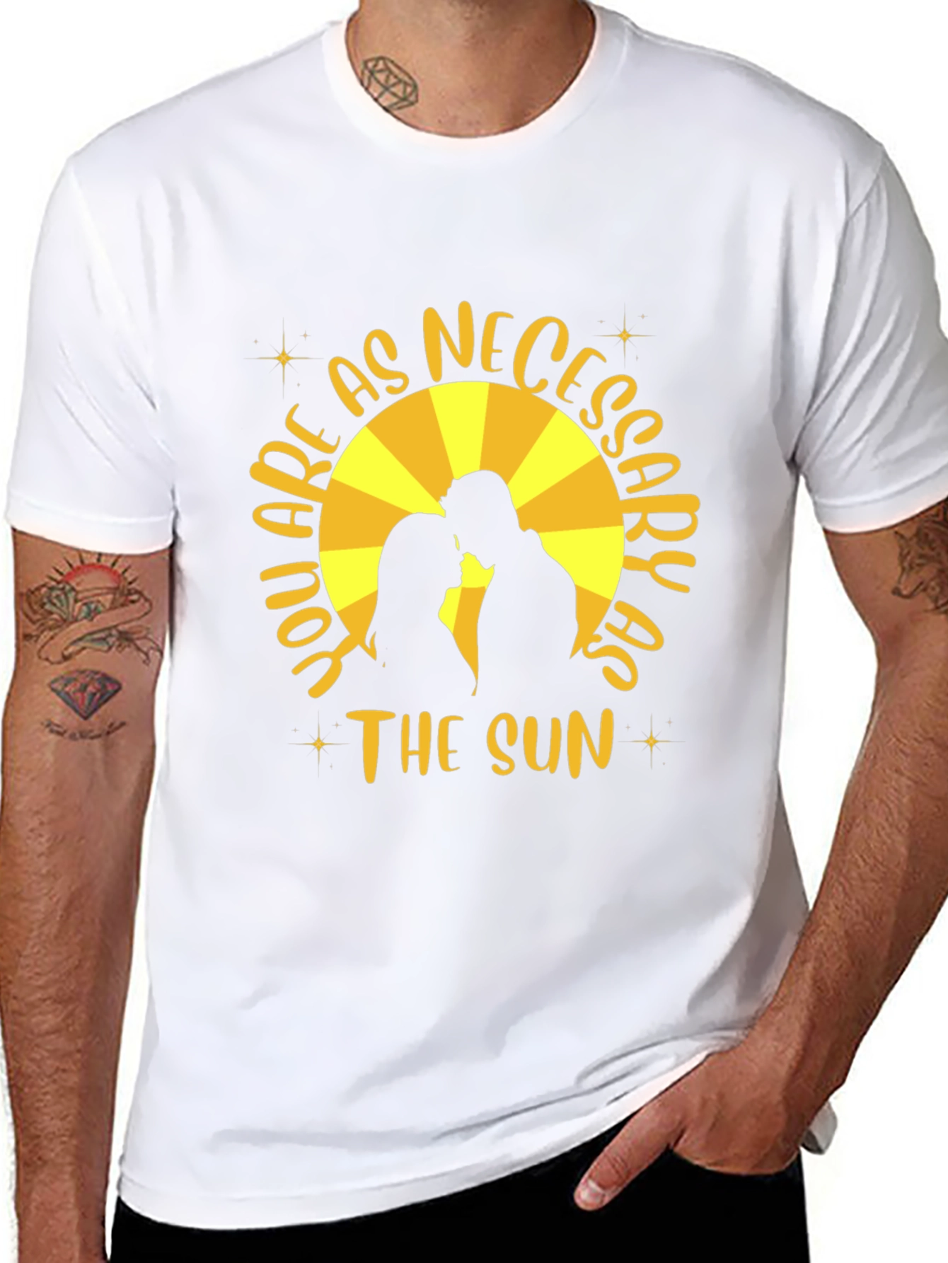 You are as Necessary as the Sun T-Shirt