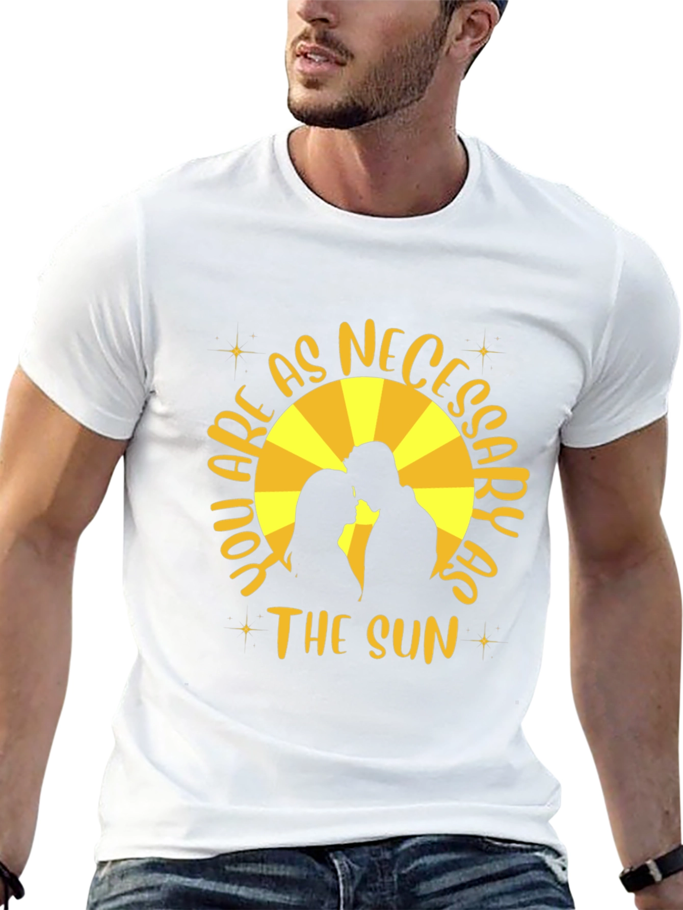 You are as Necessary as the Sun T-Shirt