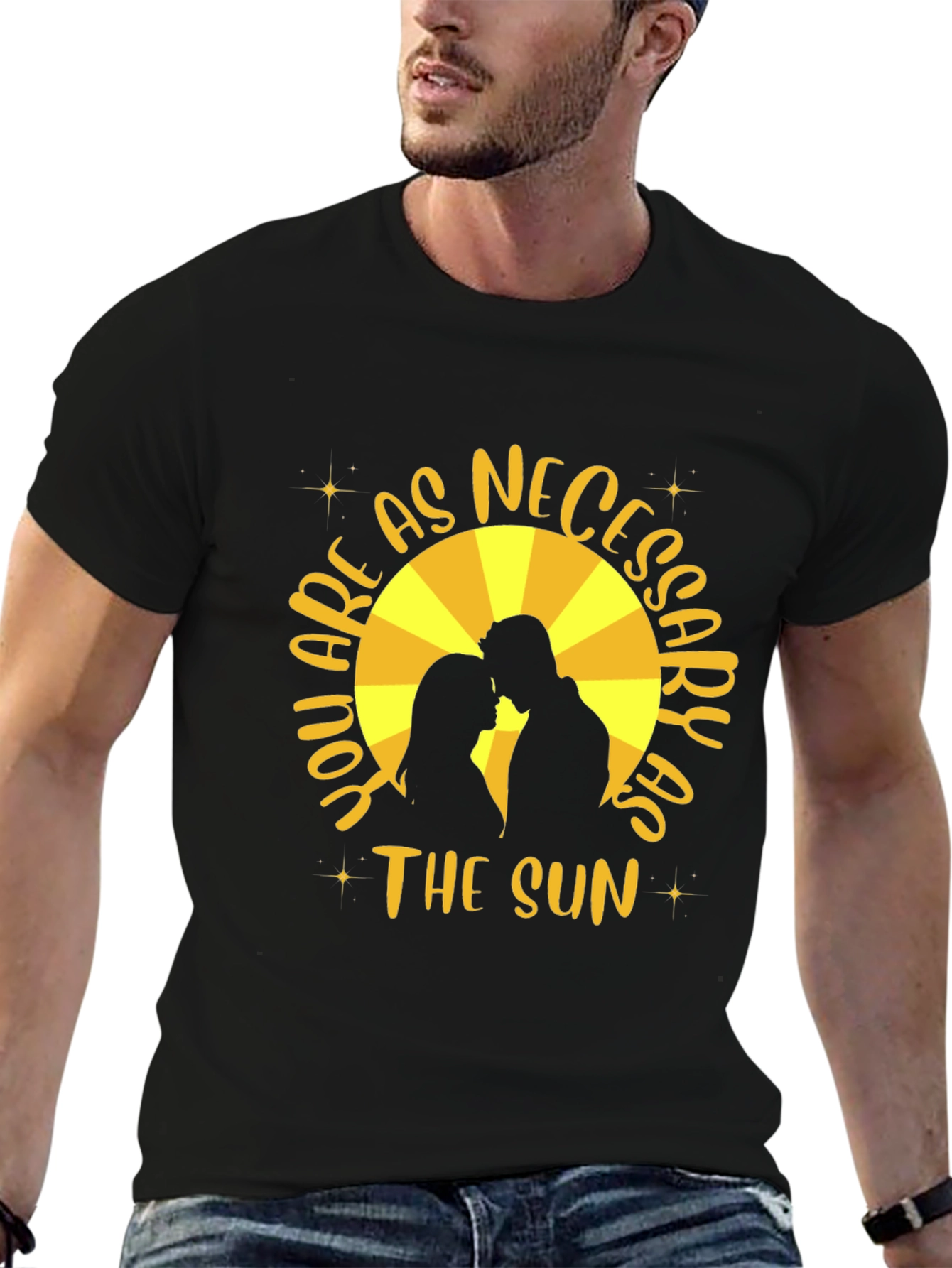 You are as Necessary as the Sun T-Shirt