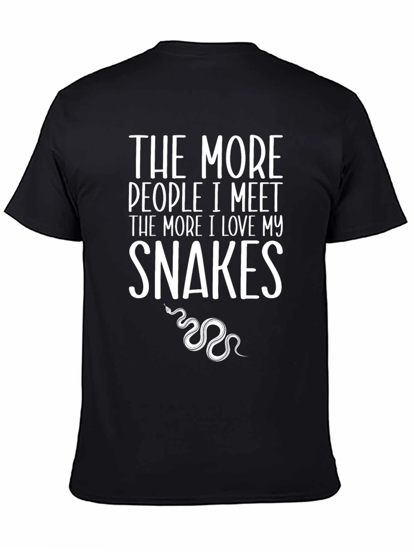 Snakes Lover T-Shirt - More People I Meet...
