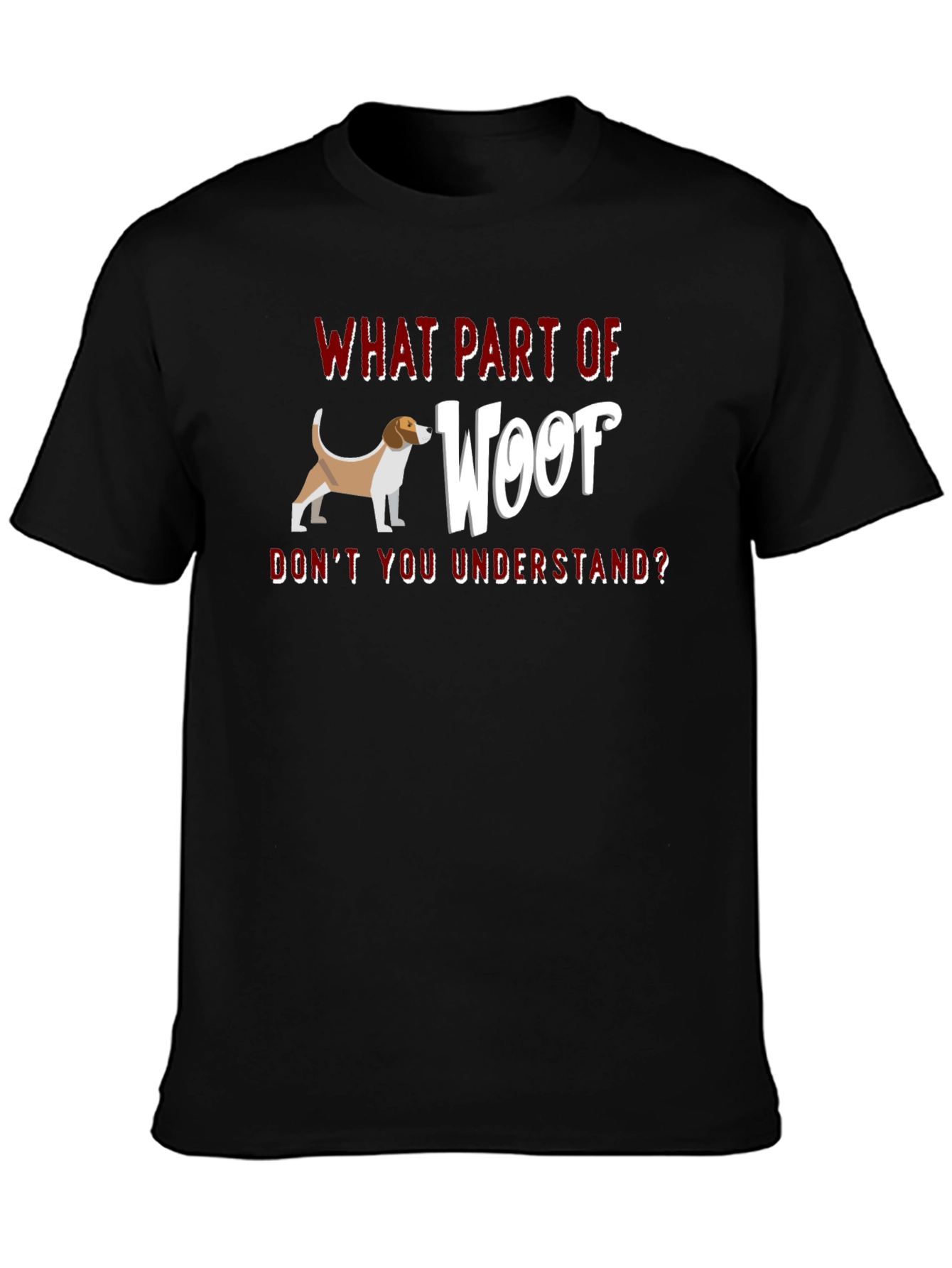 Dog Woof T-Shirt Funny Sarcastic