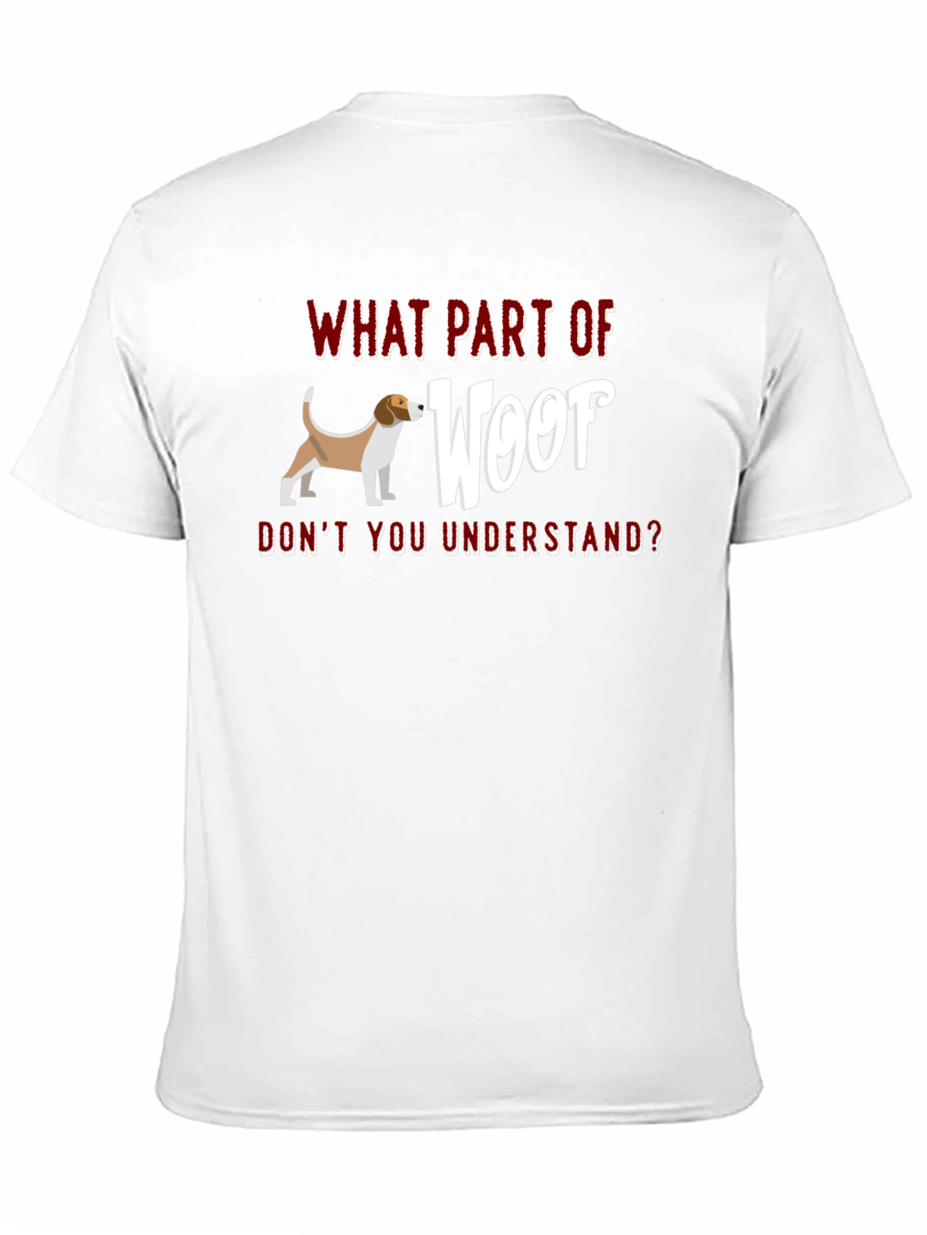 Dog Woof T-Shirt Funny Sarcastic