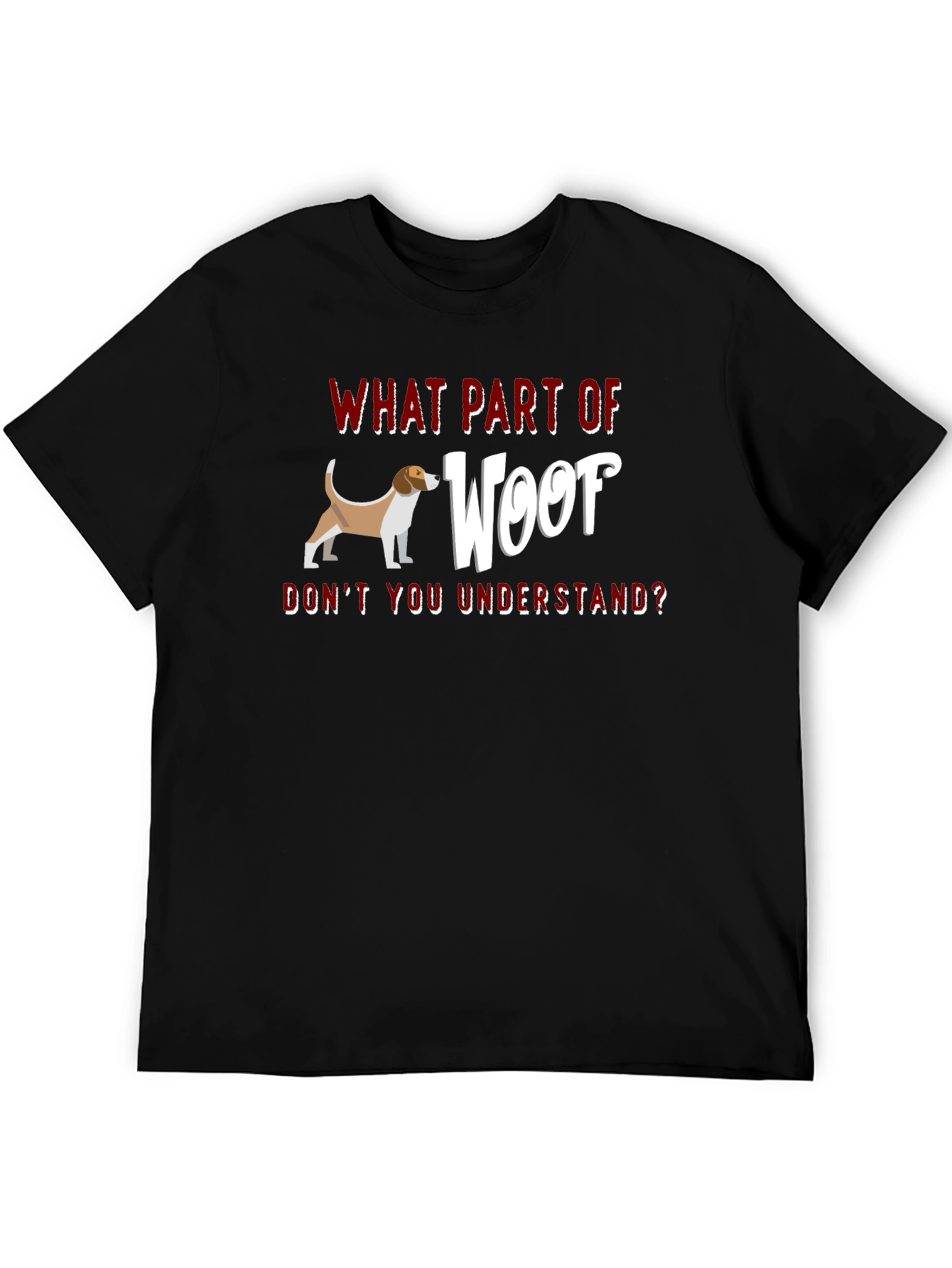 Dog Woof T-Shirt Funny Sarcastic