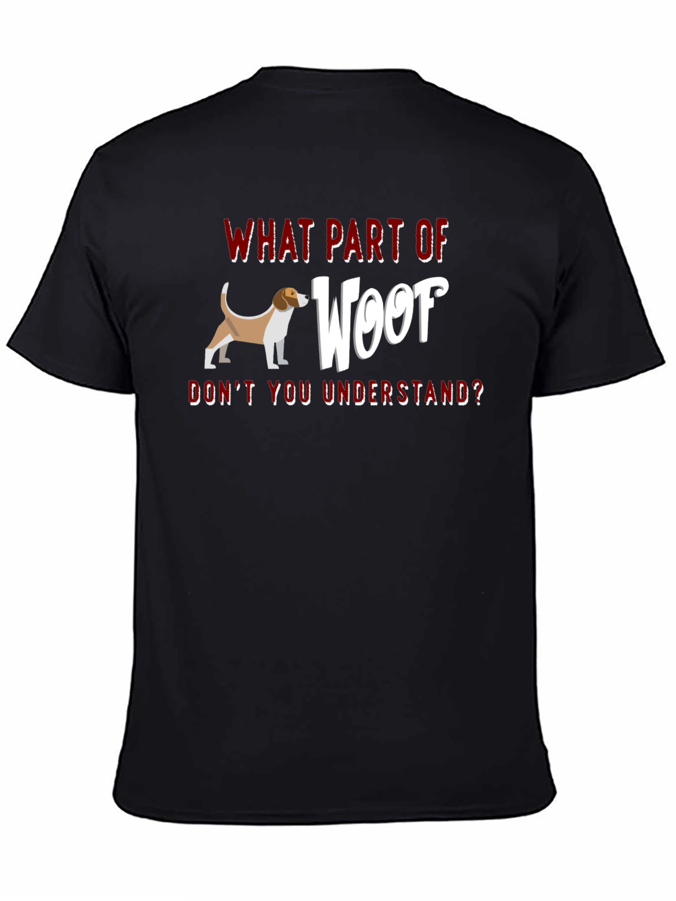 Dog Woof T-Shirt Funny Sarcastic