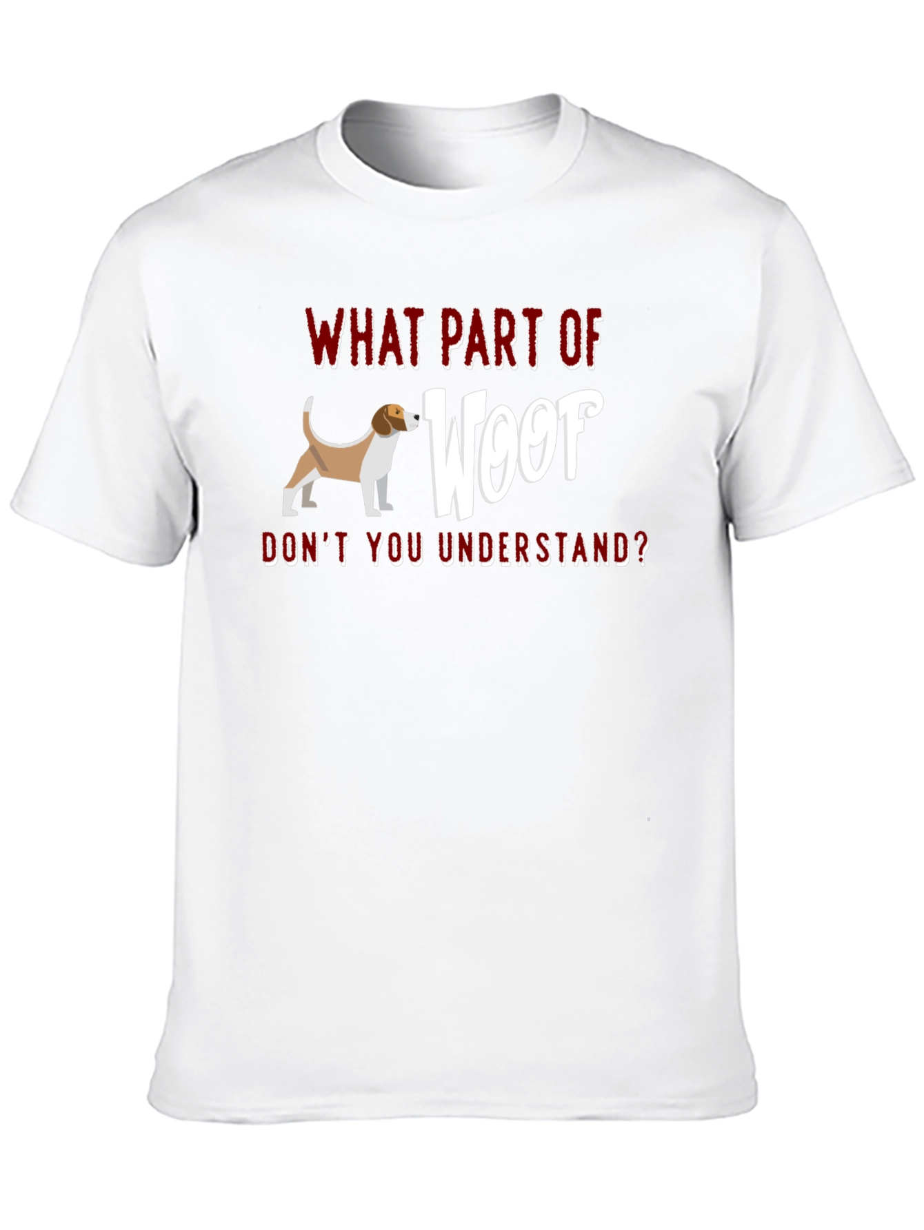 Dog Woof T-Shirt Funny Sarcastic
