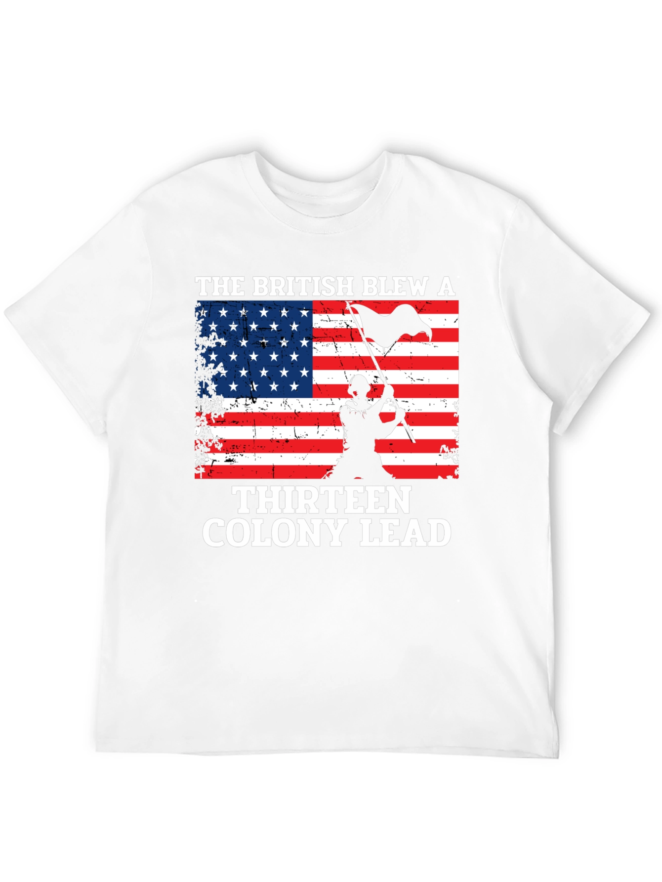 British Blew a Thirteen Colony Lead T-Shirt