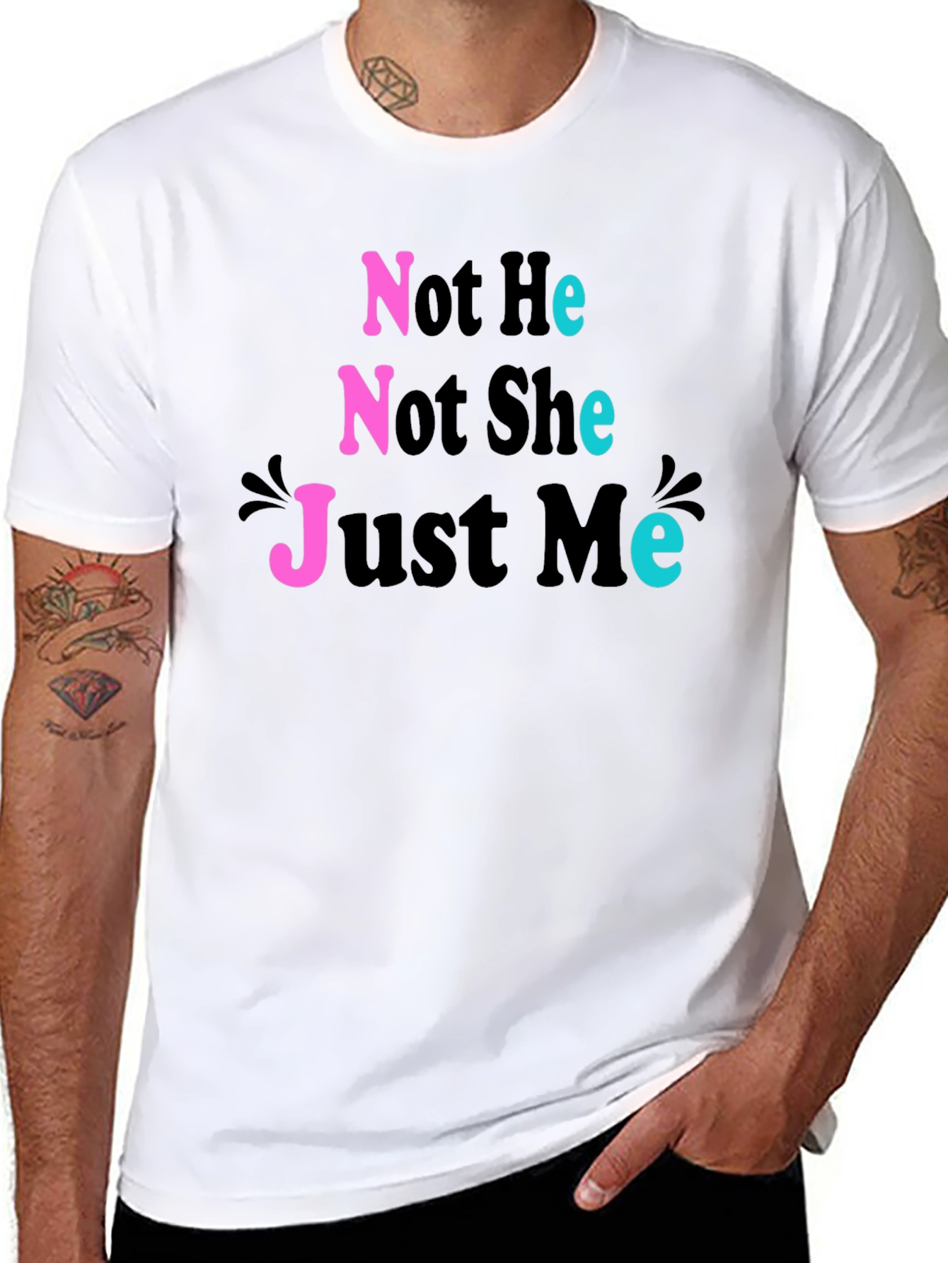 Not He Not She Just Me T-Shirt