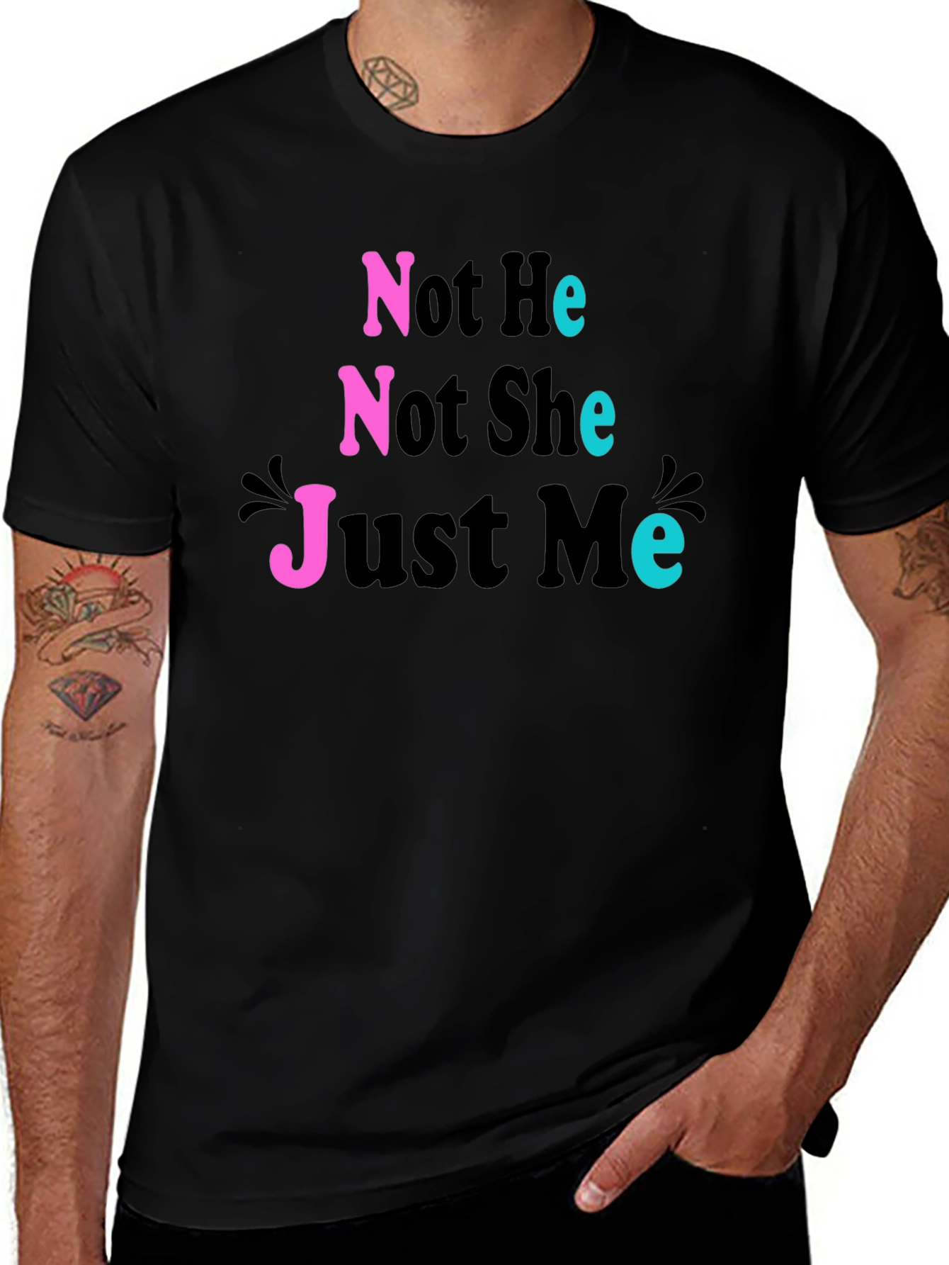 Not He Not She Just Me T-Shirt