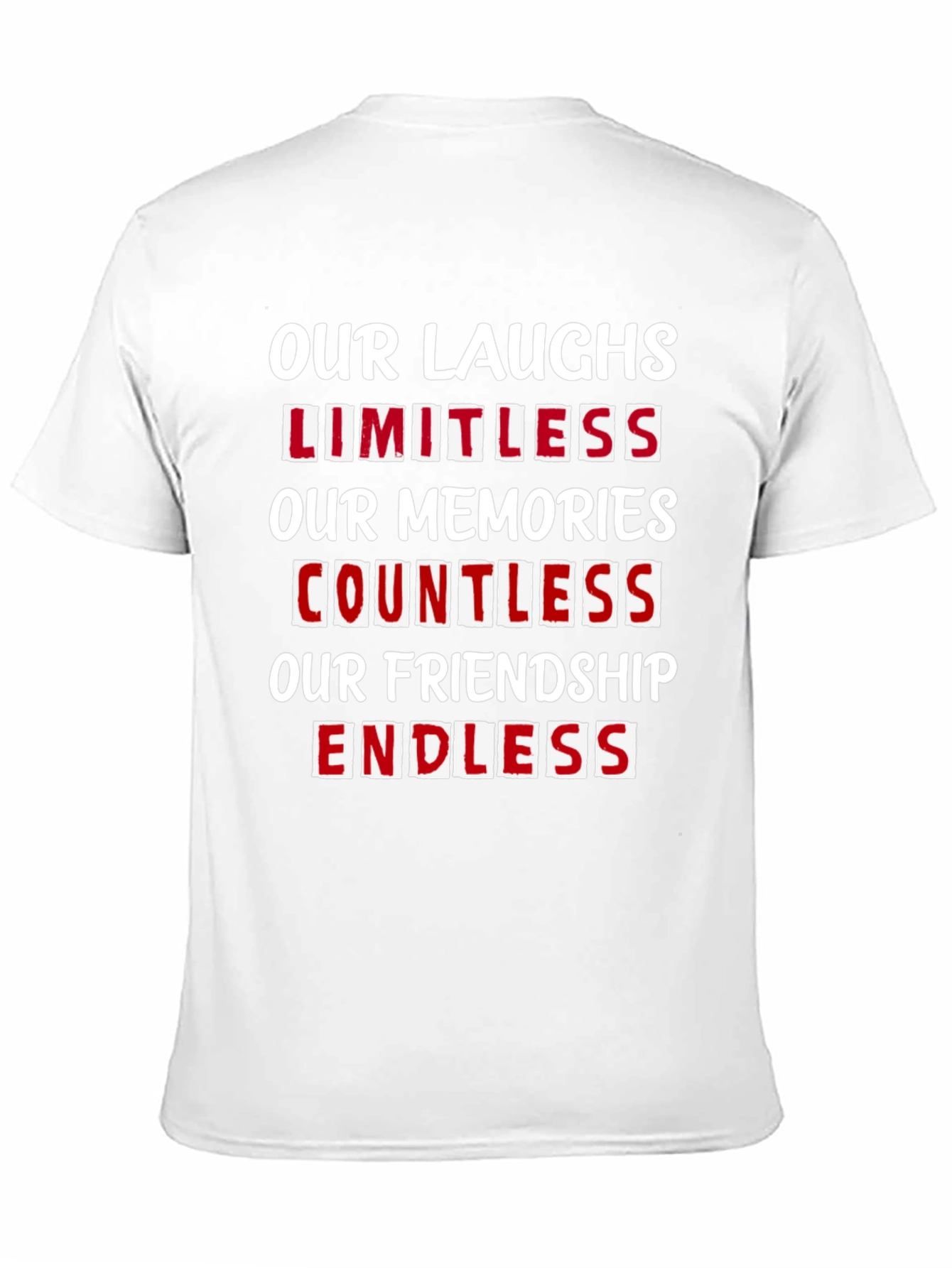 Our Laughs Limitless T-Shirt - Friendship Goals
