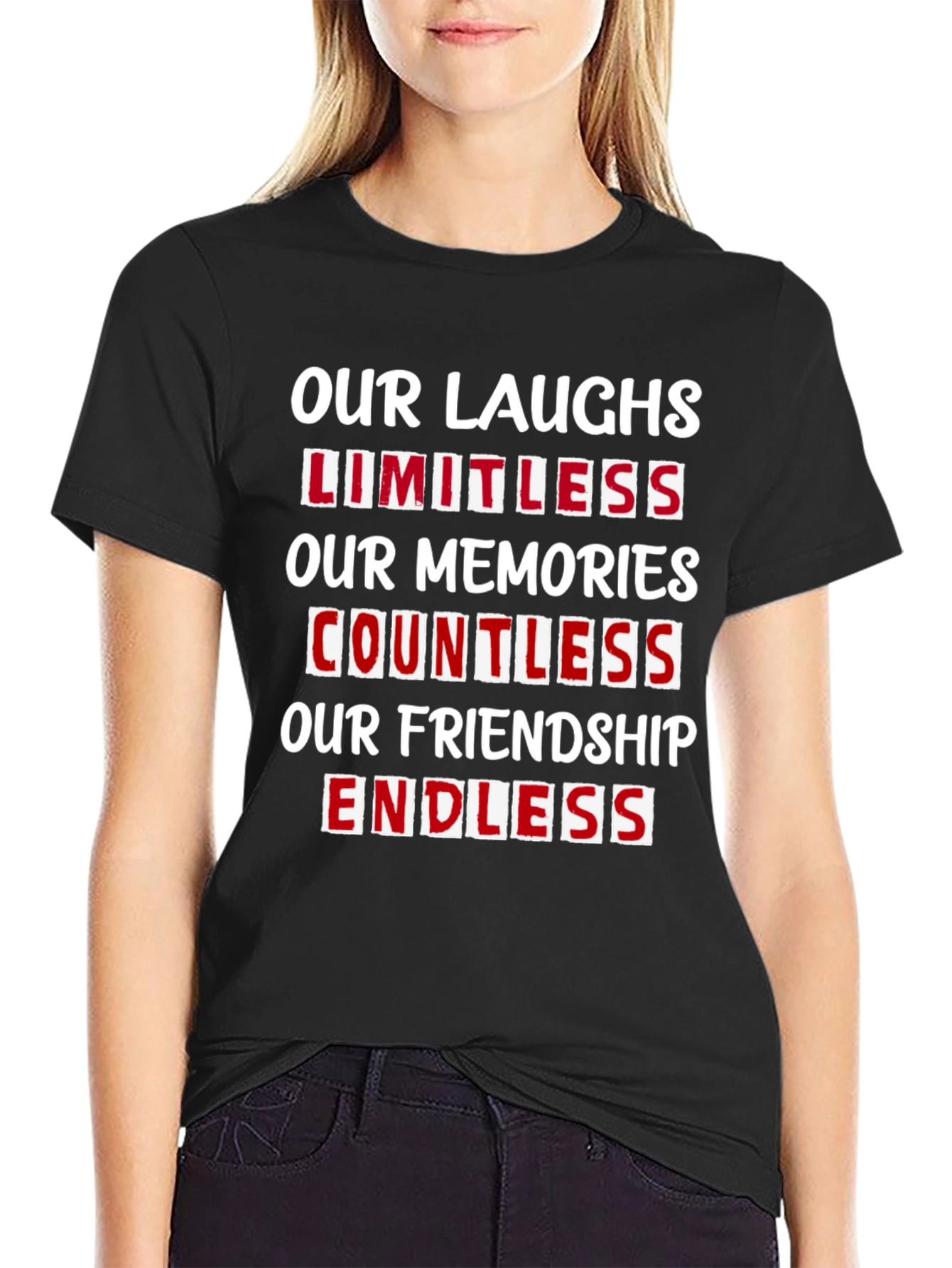 Our Laughs Limitless T-Shirt - Friendship Goals