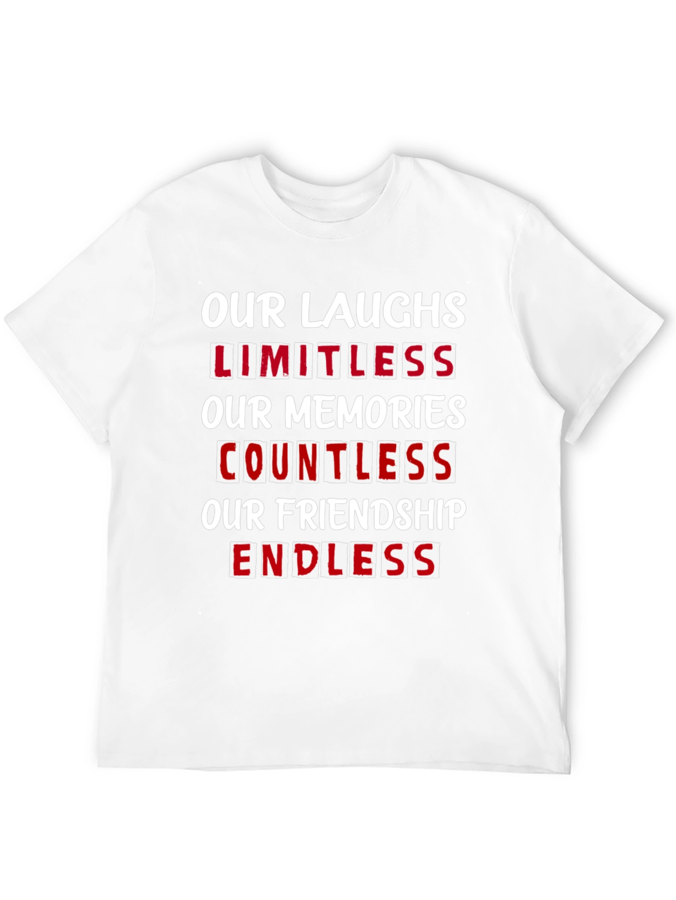 Our Laughs Limitless T-Shirt - Friendship Goals