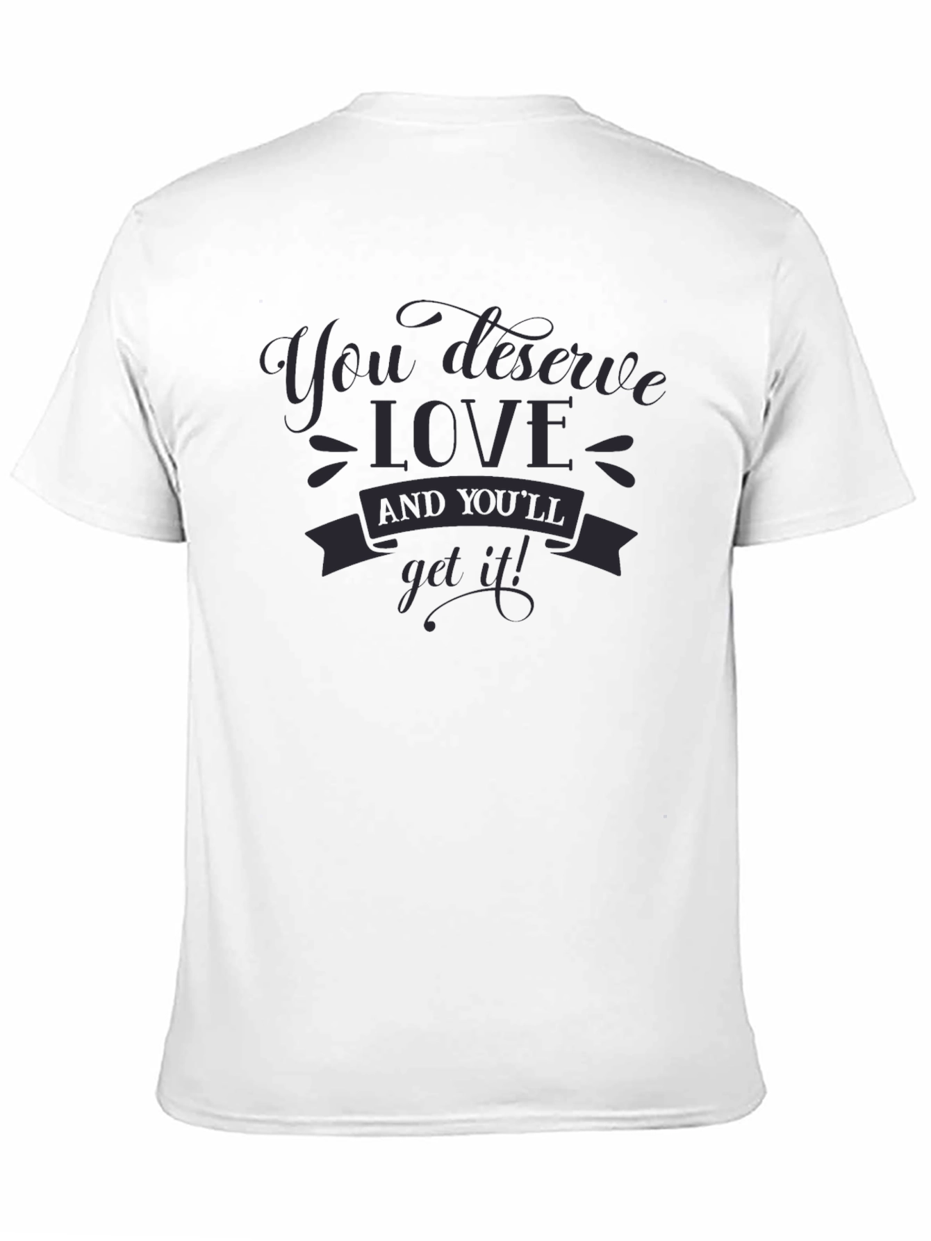 You Deserve Love Black Graphic Tee