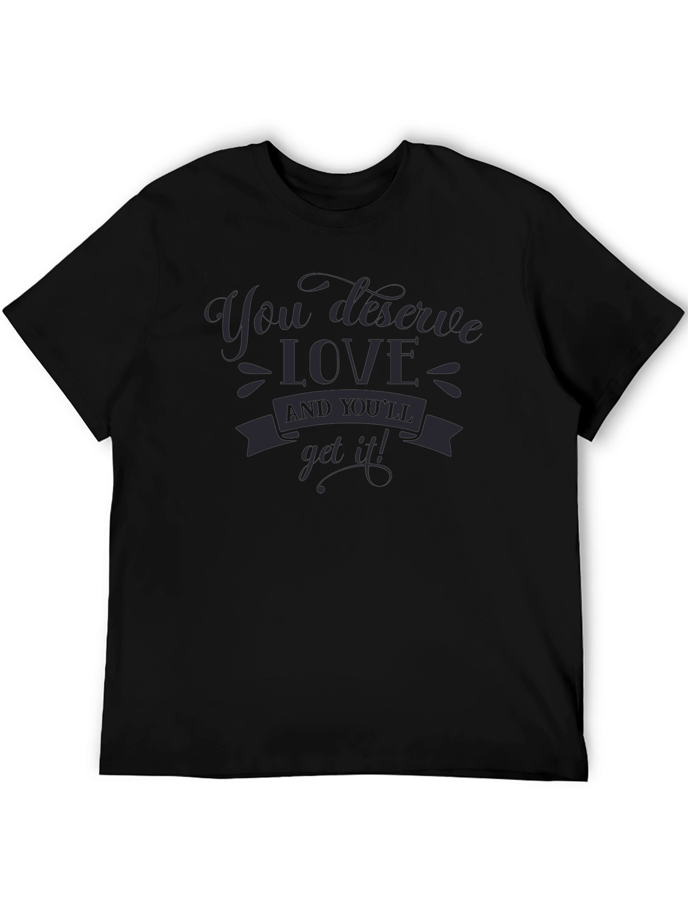You Deserve Love Black Graphic Tee