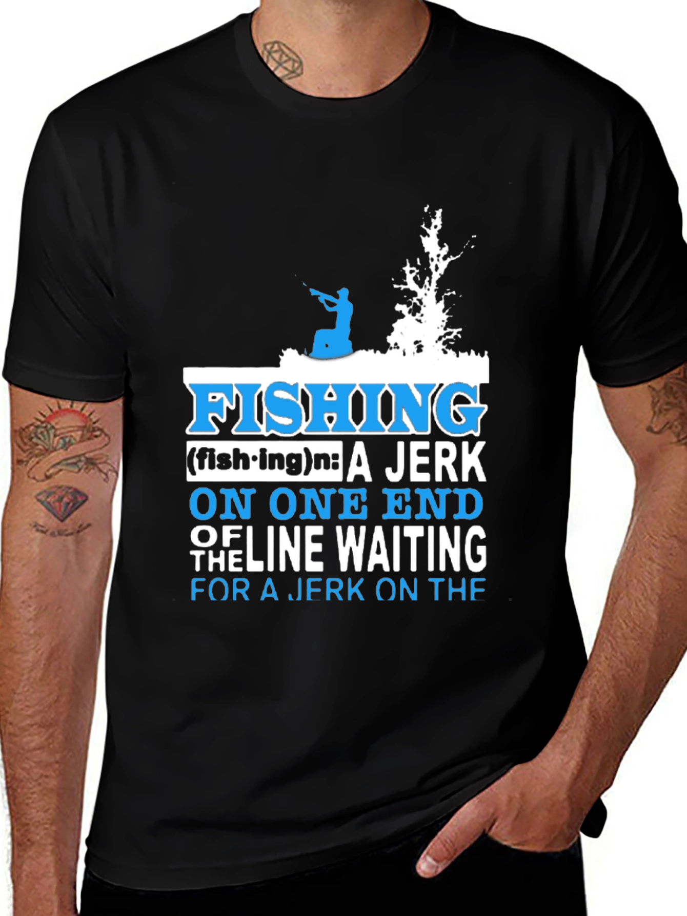 Fishing Definition T-Shirt: Jerk On One End of Line