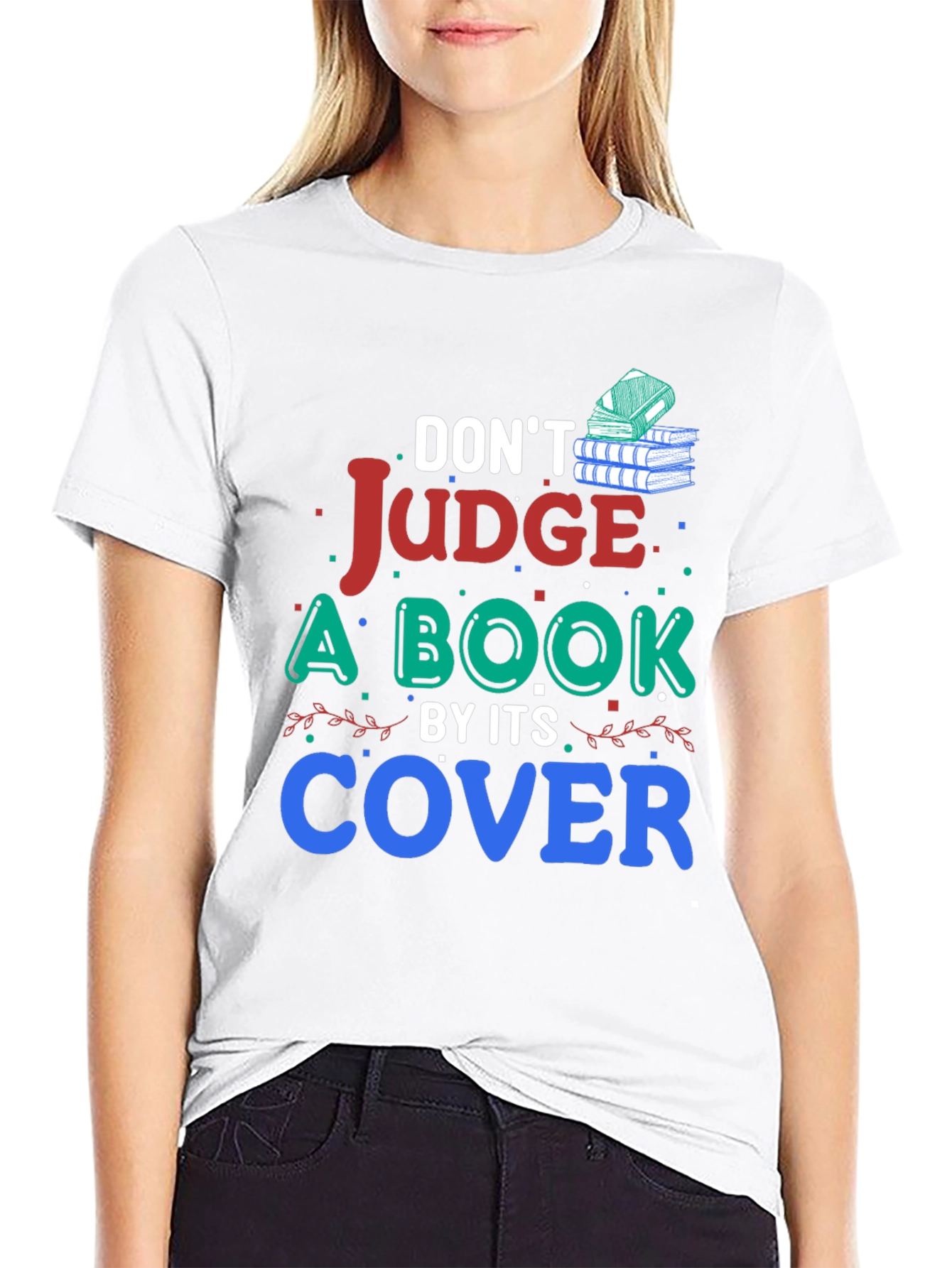 Dont Judge a Book By Its Cover Graphic T-Shirt