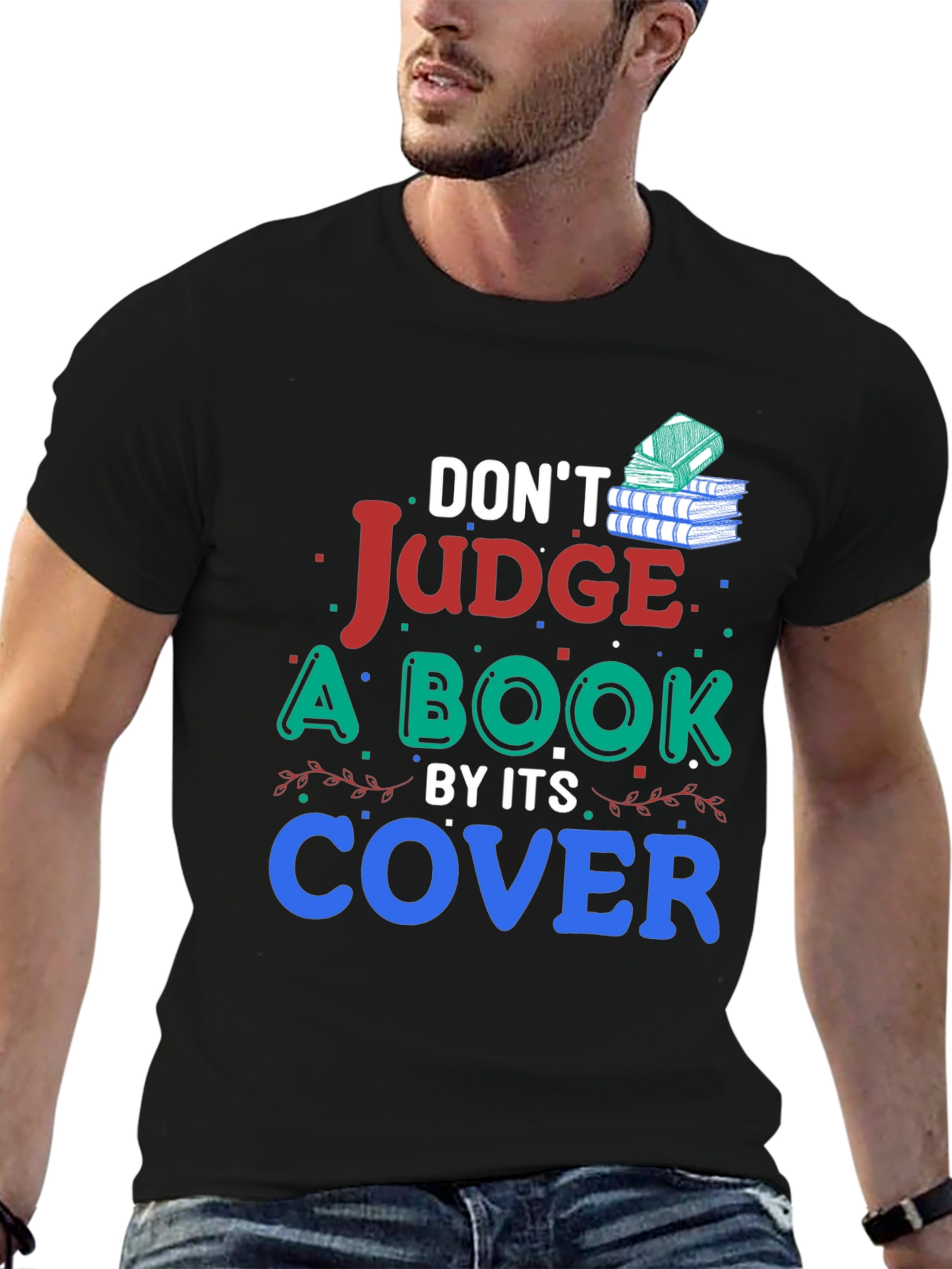 Dont Judge a Book By Its Cover Graphic T-Shirt