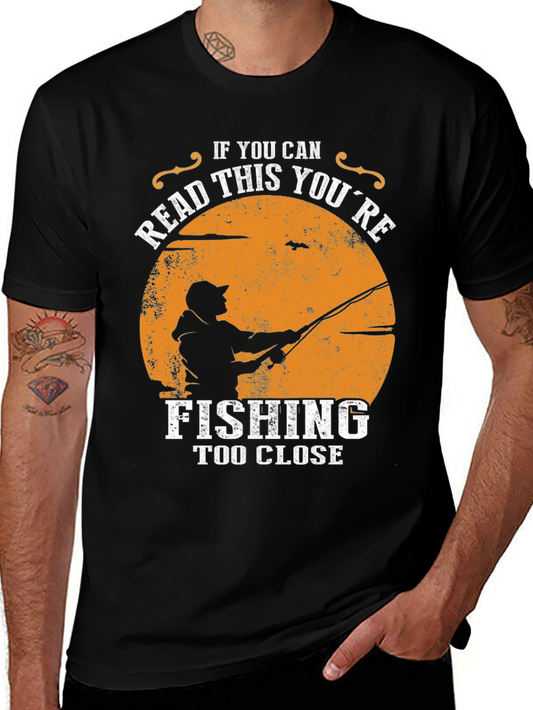 Fishing Humor Graphic T-Shirt - Read This Youre Fishing Too Close