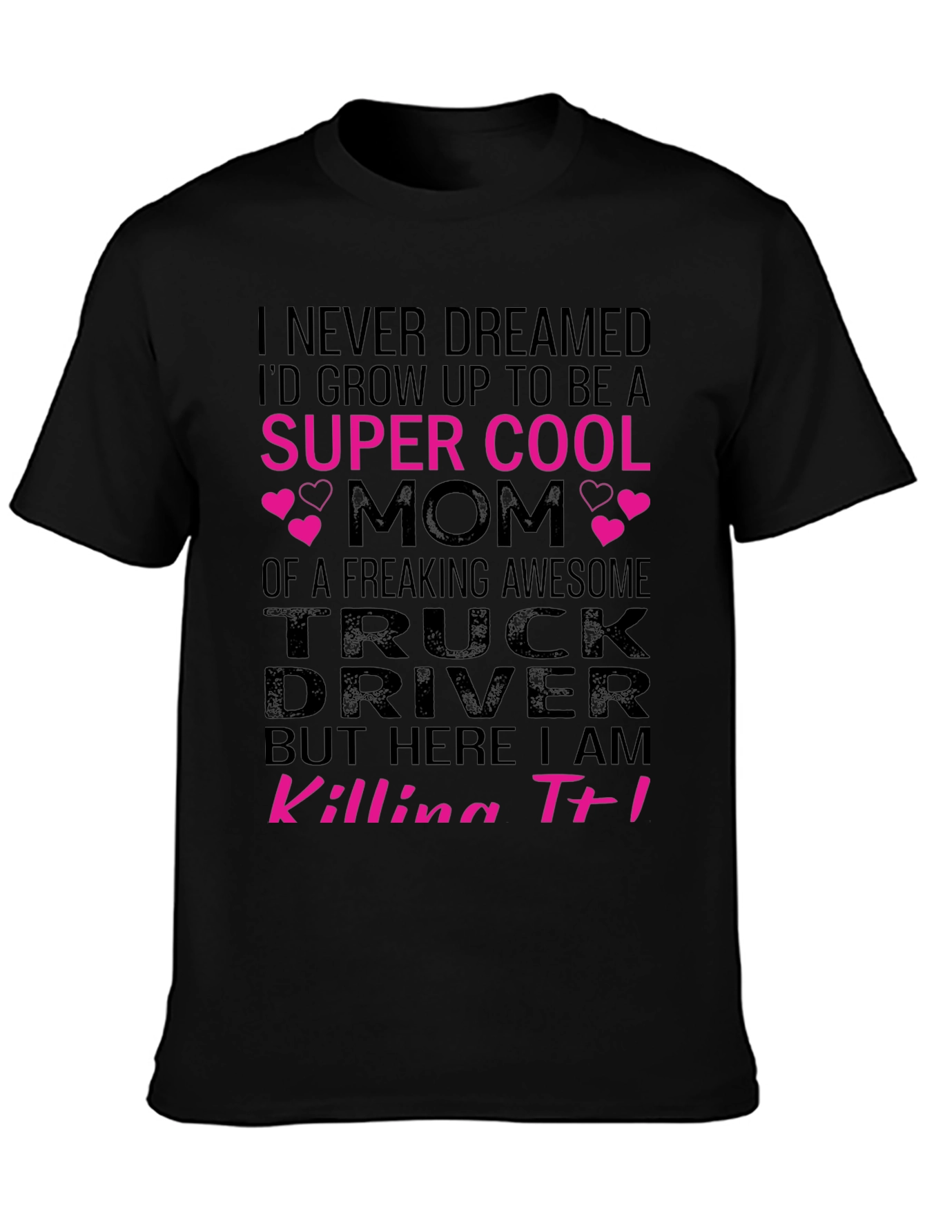 Super Cool Trucker Mom T-Shirt