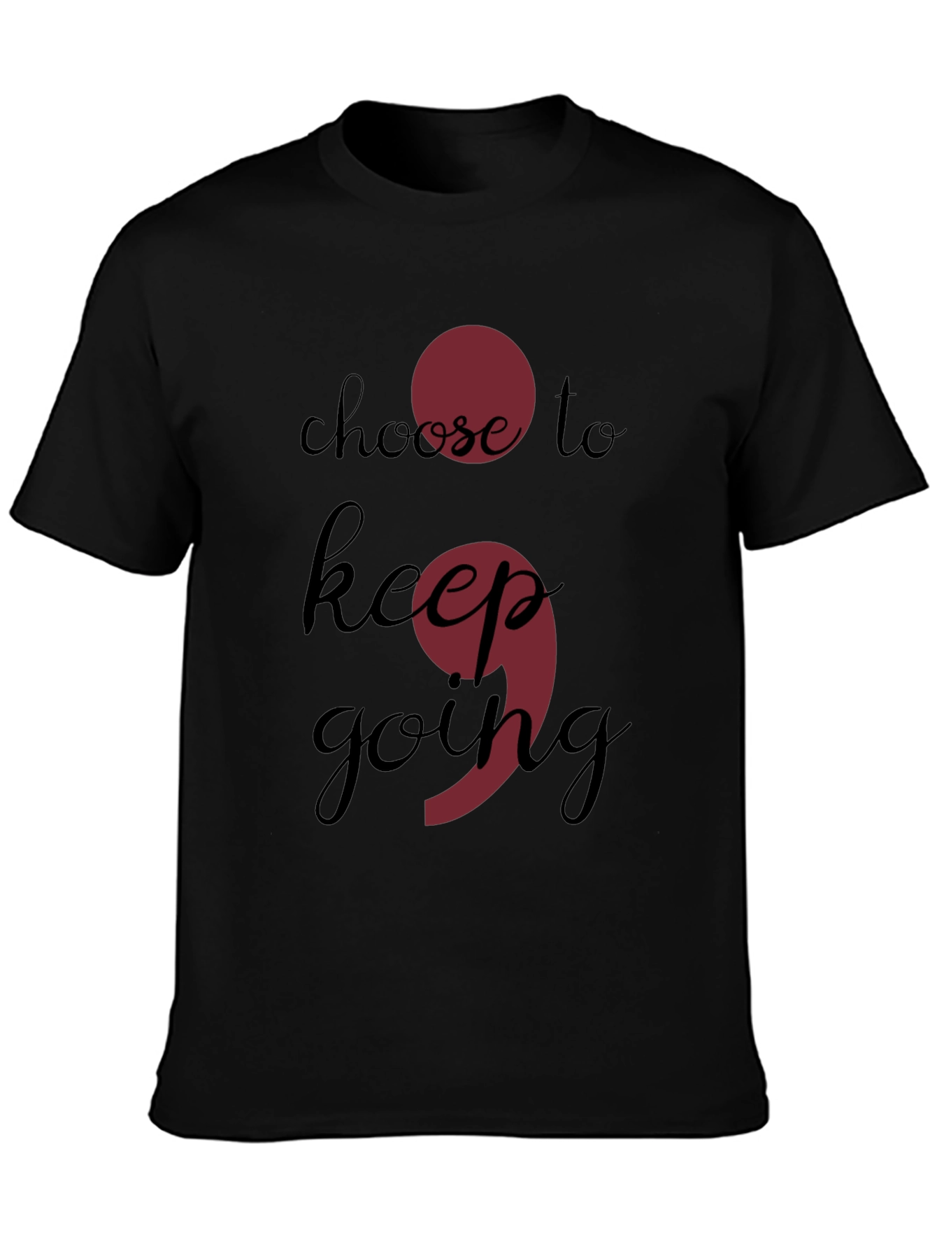Choose to Keep Going Semicolon Black T-Shirt