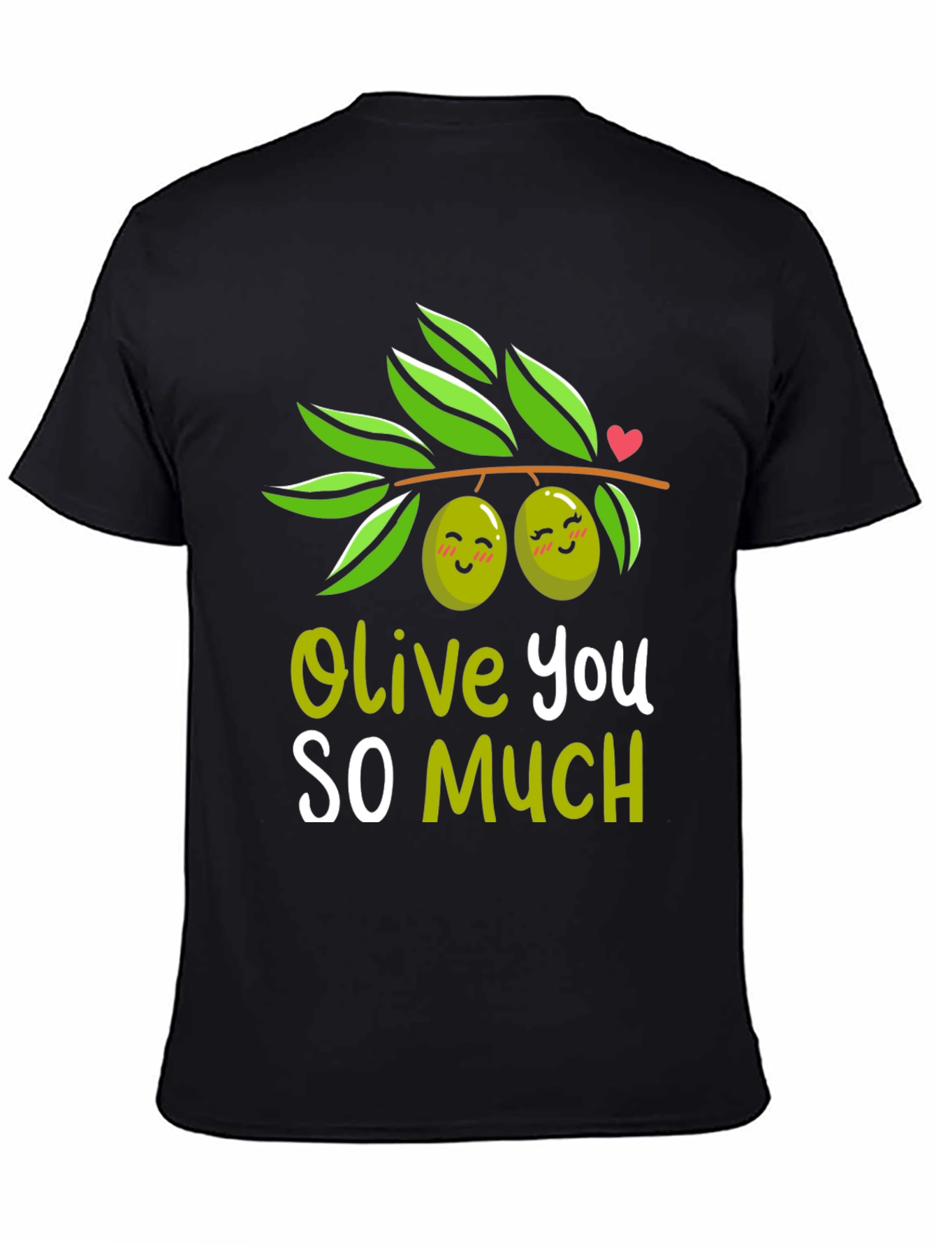 Olive You So Much T-Shirt - Cute & Funny