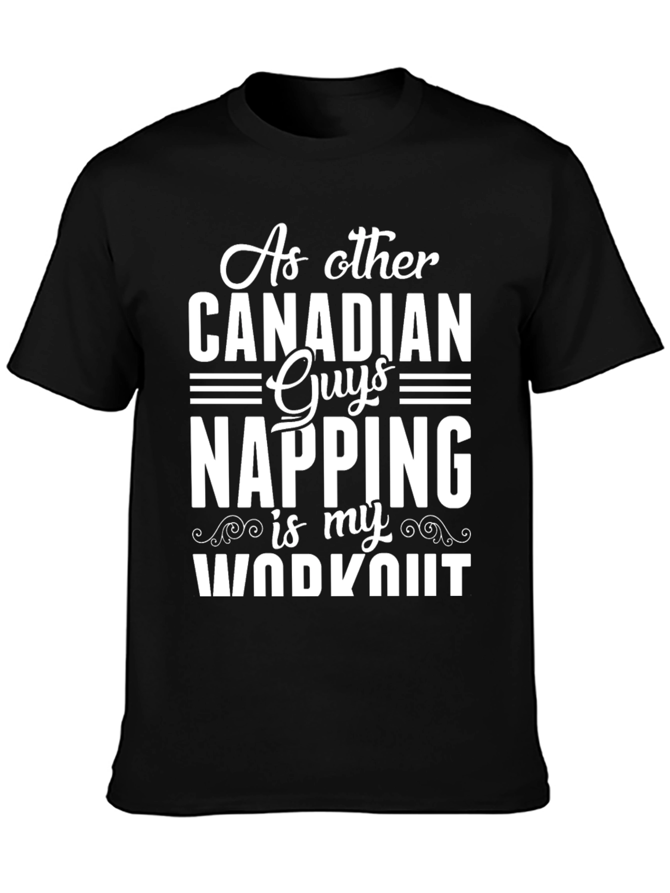 Canadian Napping Workout T-Shirt - Funny Mens Tee