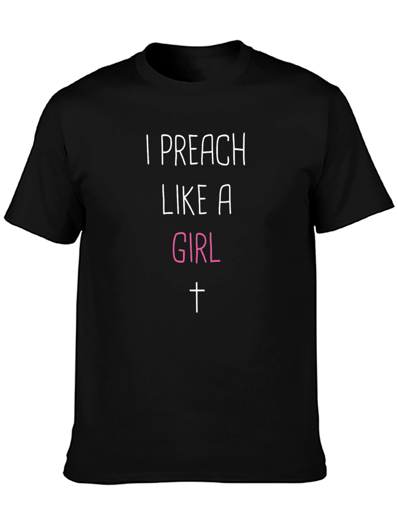 I Preach Like A Girl Black T-Shirt
