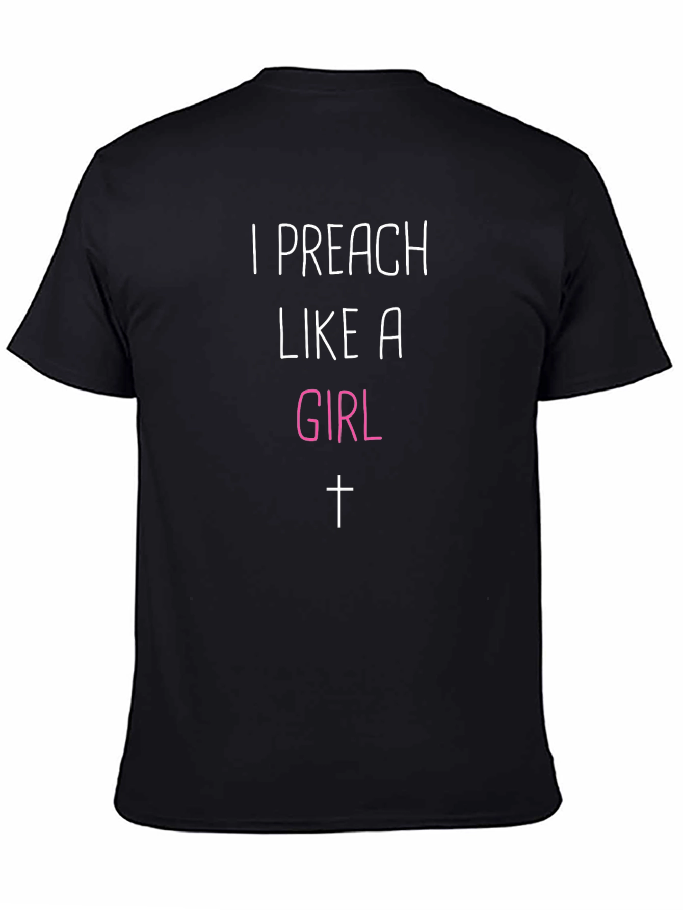 I Preach Like A Girl Black T-Shirt