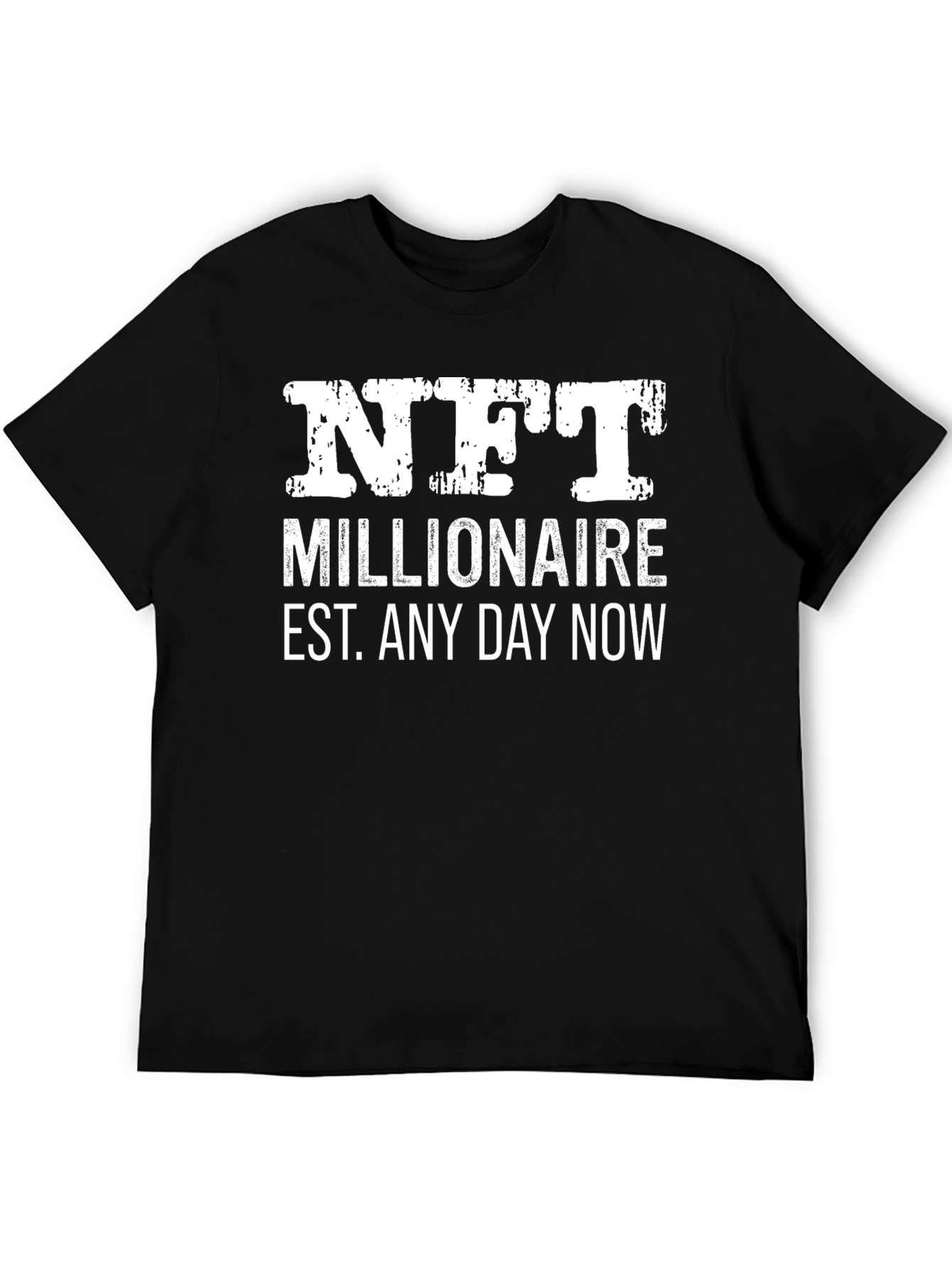 NFT Millionaire T-Shirt - Crypto Humor Tee