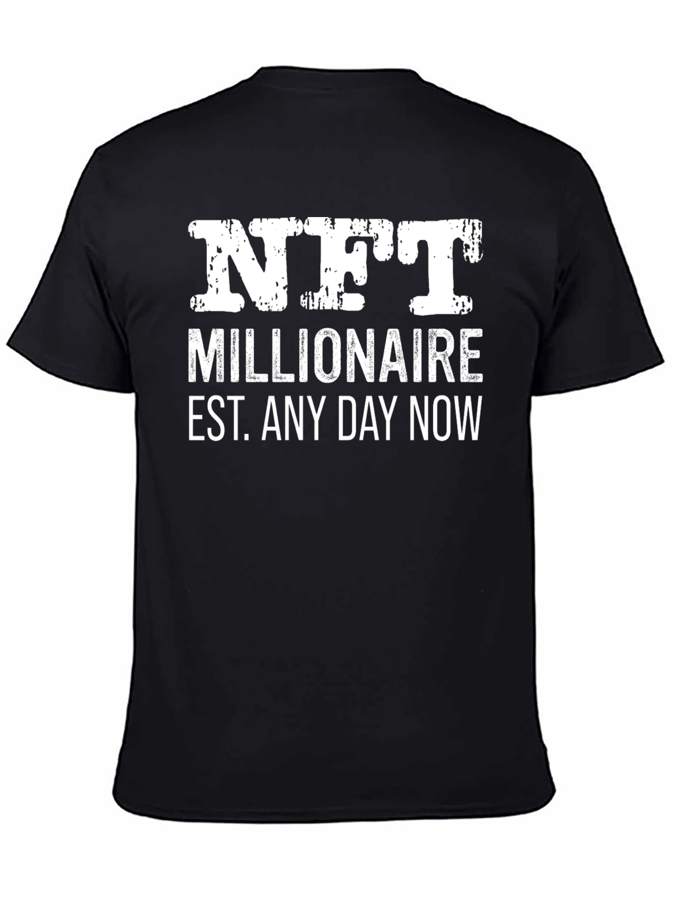 NFT Millionaire T-Shirt - Crypto Humor Tee