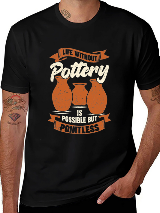 Pottery Lovers T-Shirt - Life Without Pottery