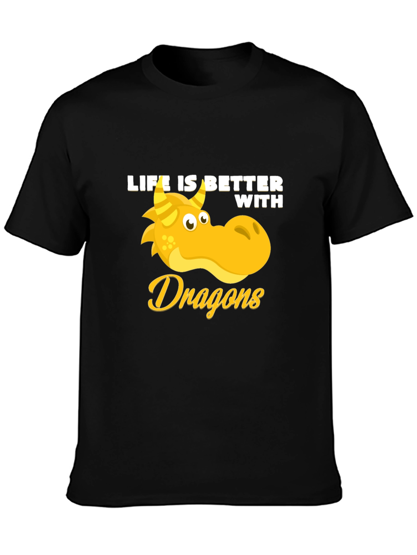 Life is Better with Dragons T-Shirt - Black