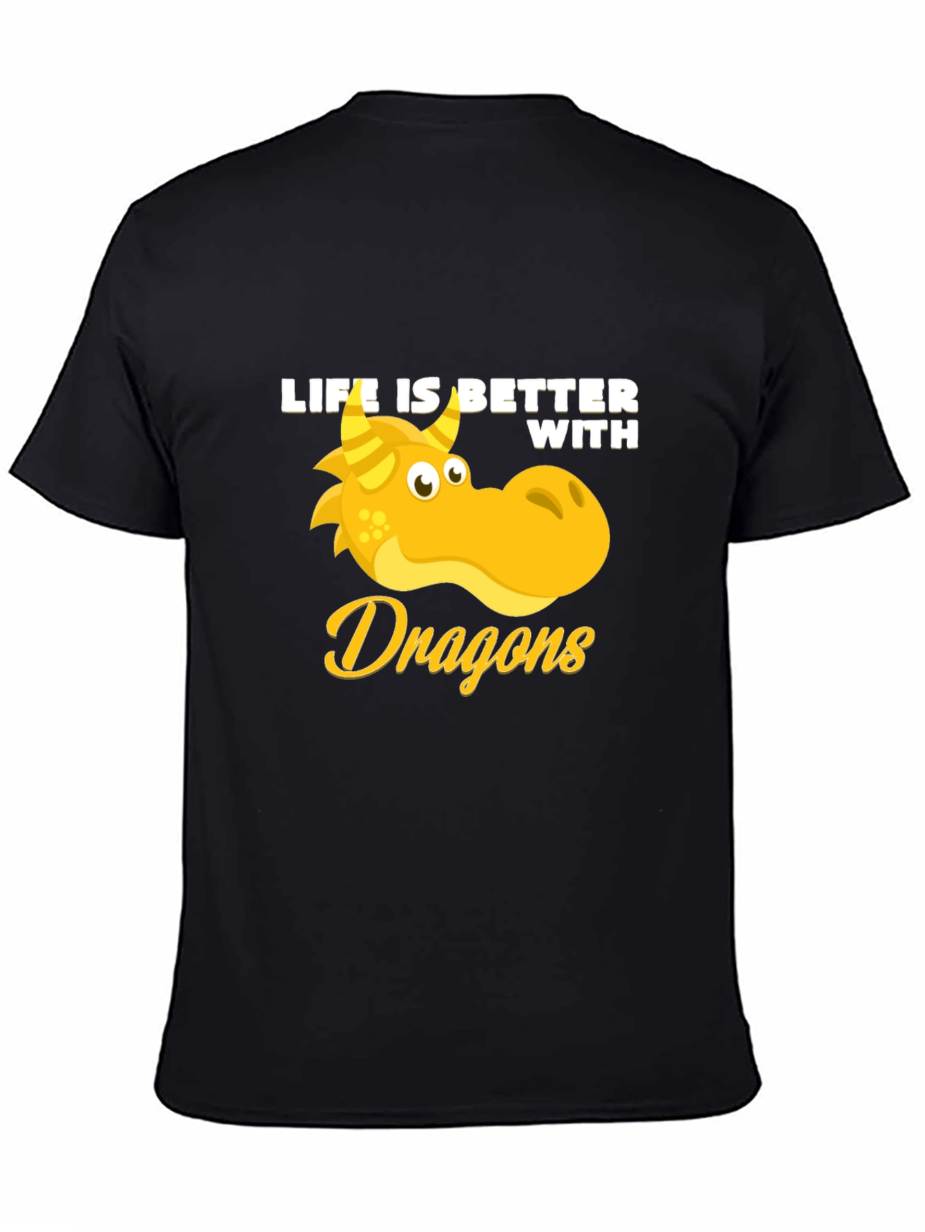 Life is Better with Dragons T-Shirt - Black