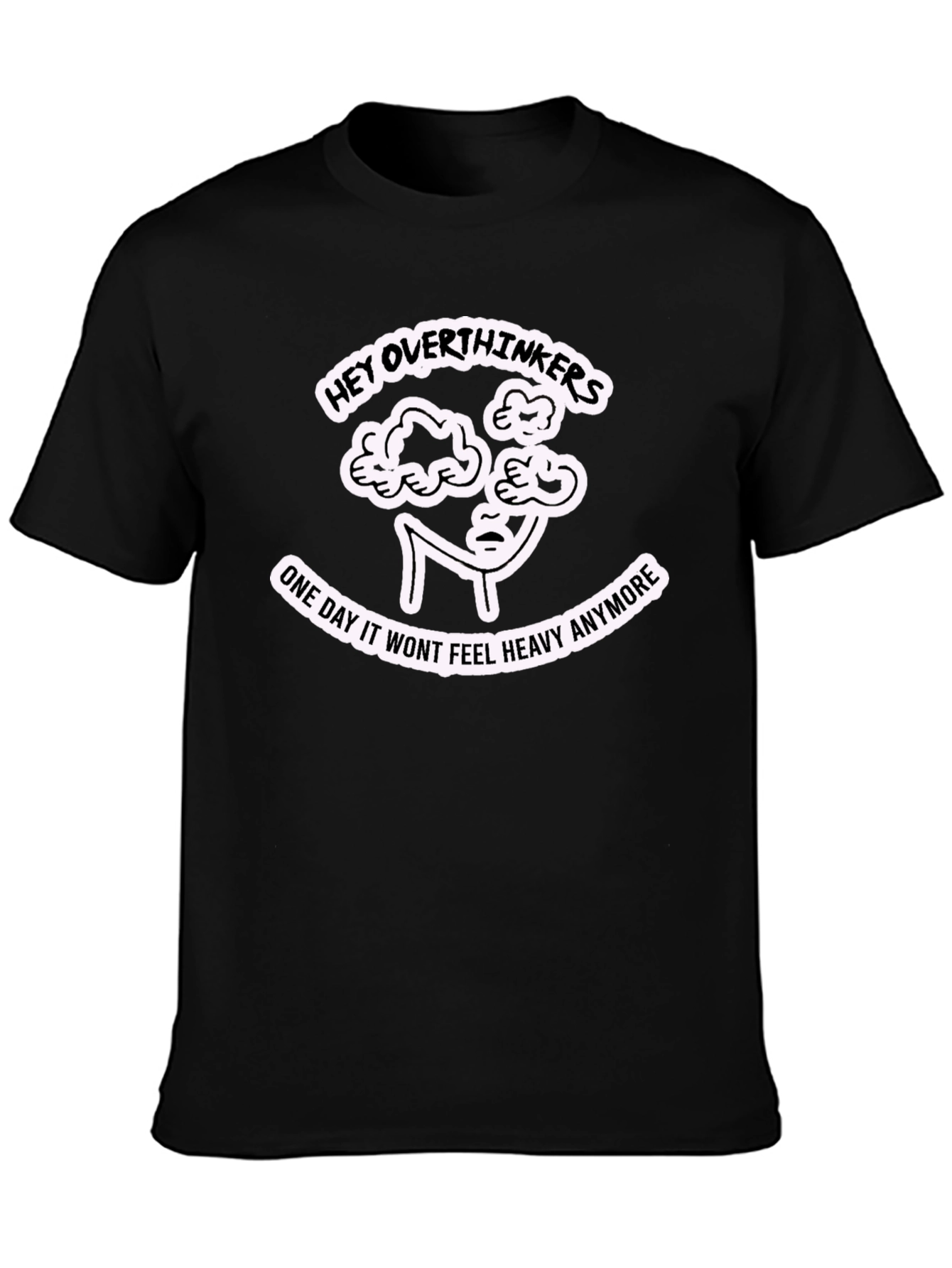 Hey Overthinkers Graphic T-Shirt - Heavy Thoughts