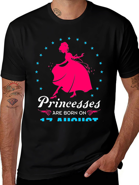 Princesses Born on August 17 T-Shirt