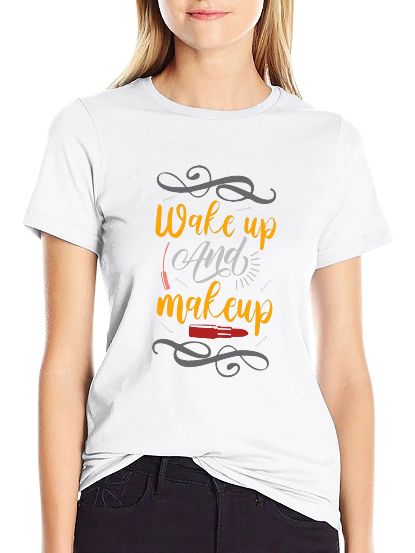 Wake Up And Makeup T-Shirt