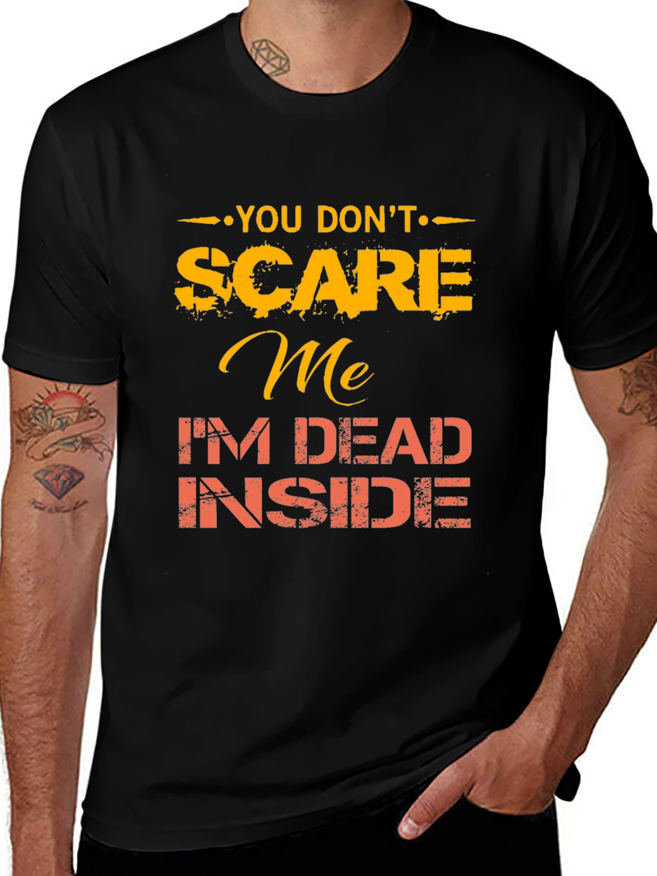 You Dont Scare Me Funny Graphic Tee