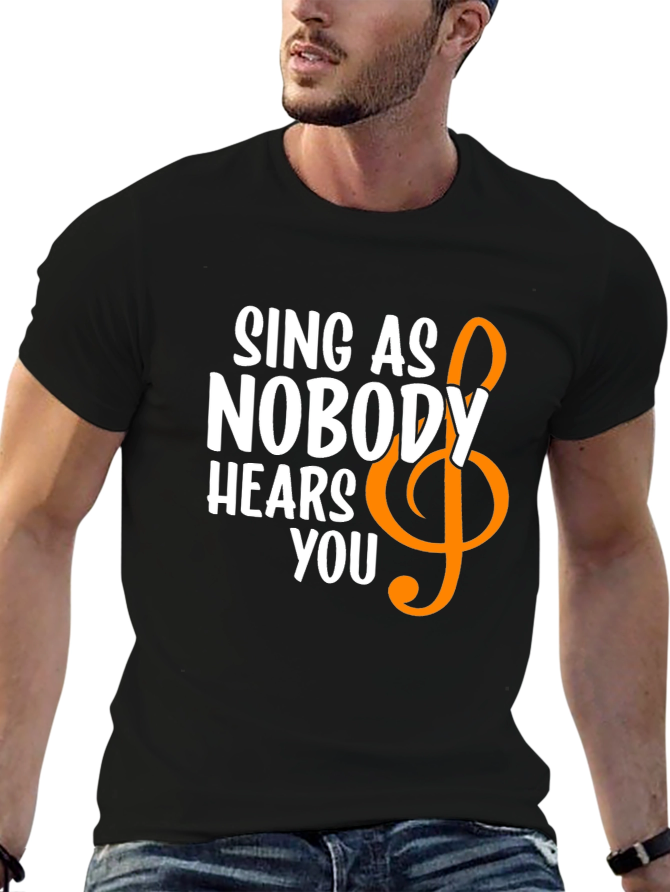 Sing Like Nobody Hears You T-Shirt