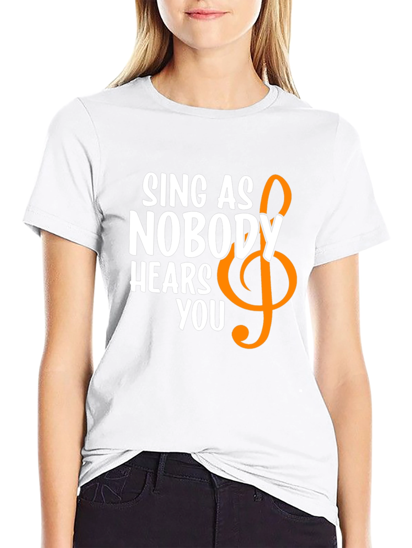 Sing Like Nobody Hears You T-Shirt