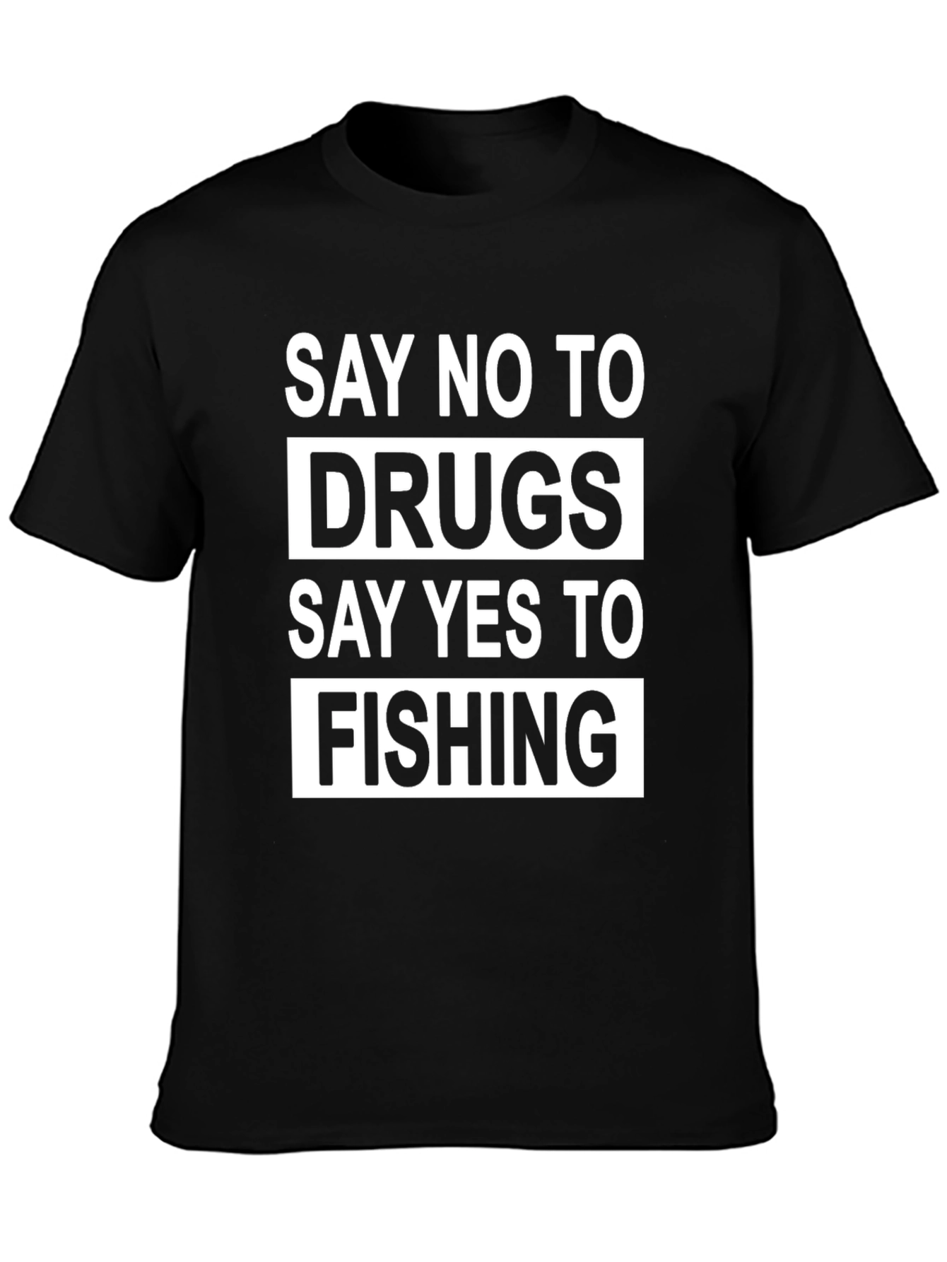 Say No to Drugs Say Yes to Fishing T-Shirt
